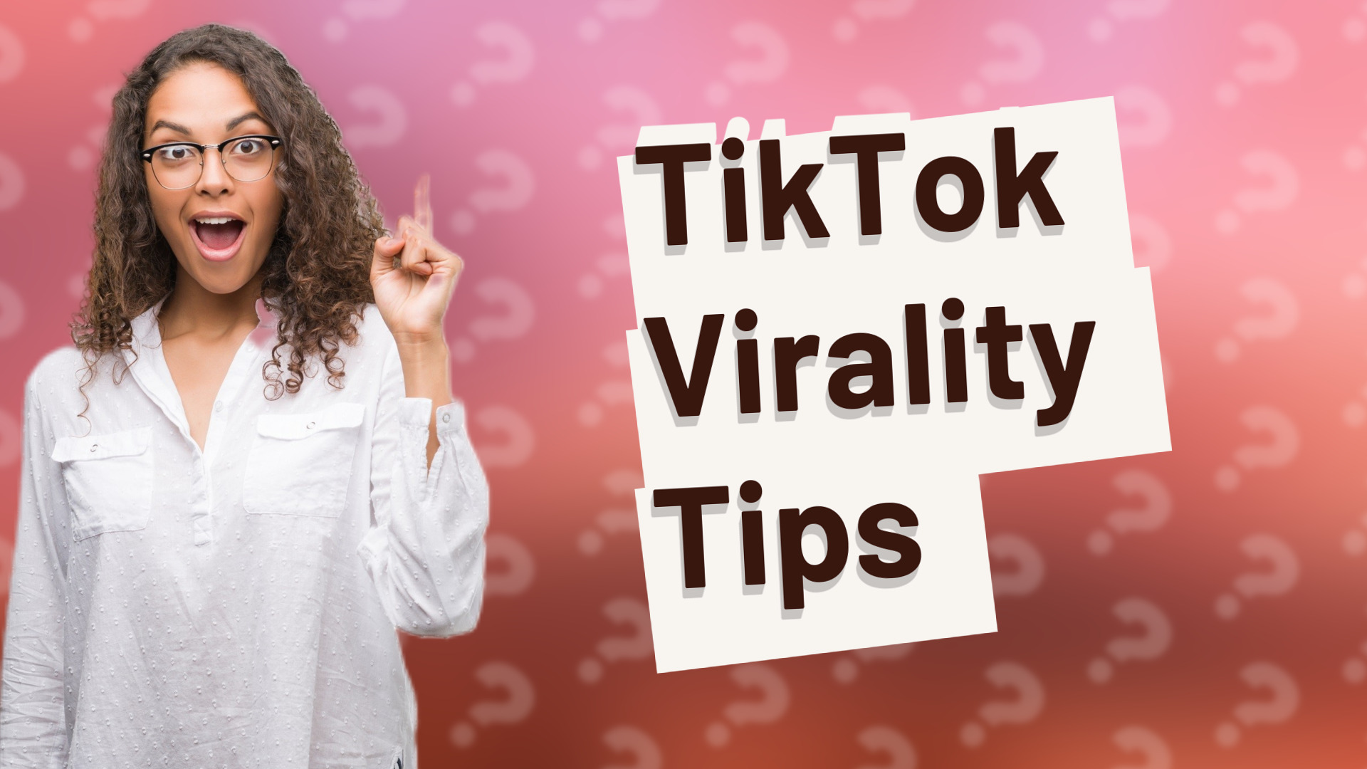 TikTok Virality Tips
