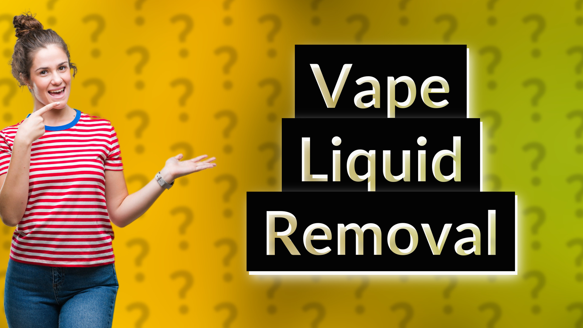 Vape Liquid Removal