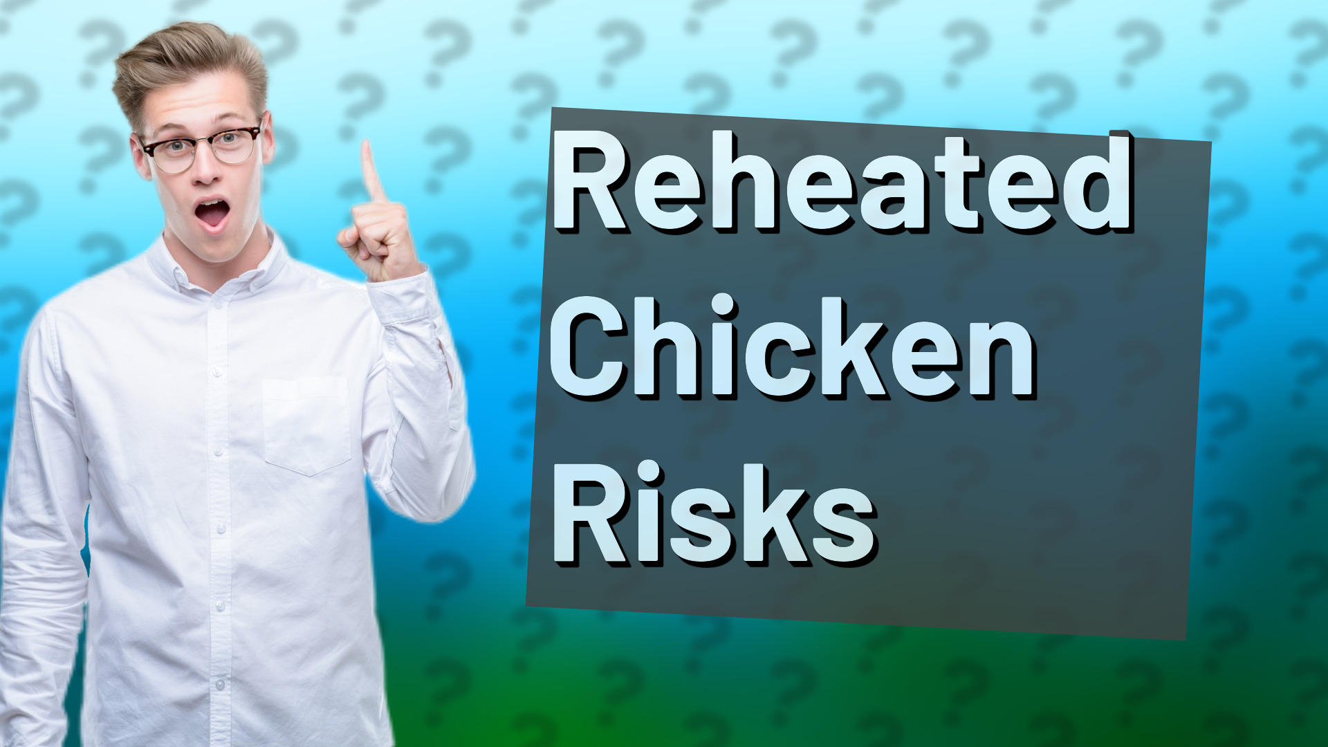 Reheated Chicken Risks
