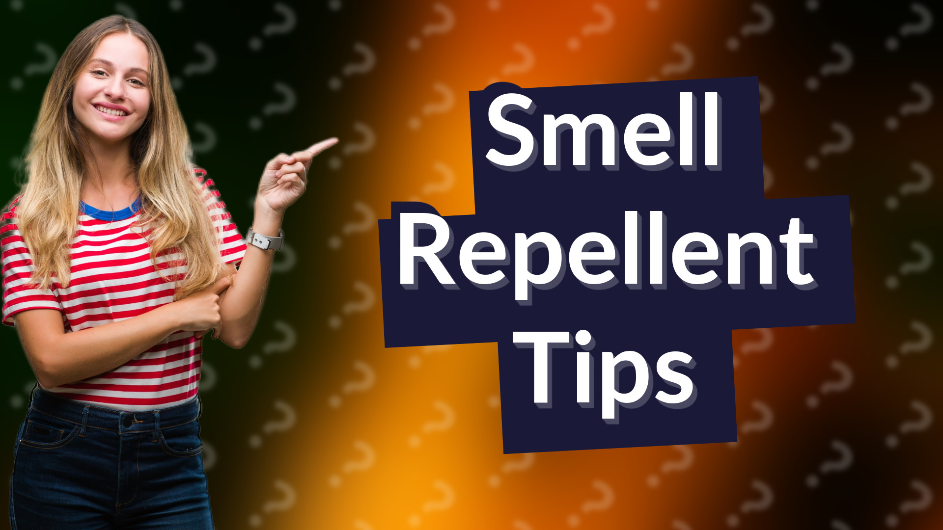 Smell Repellent Tips