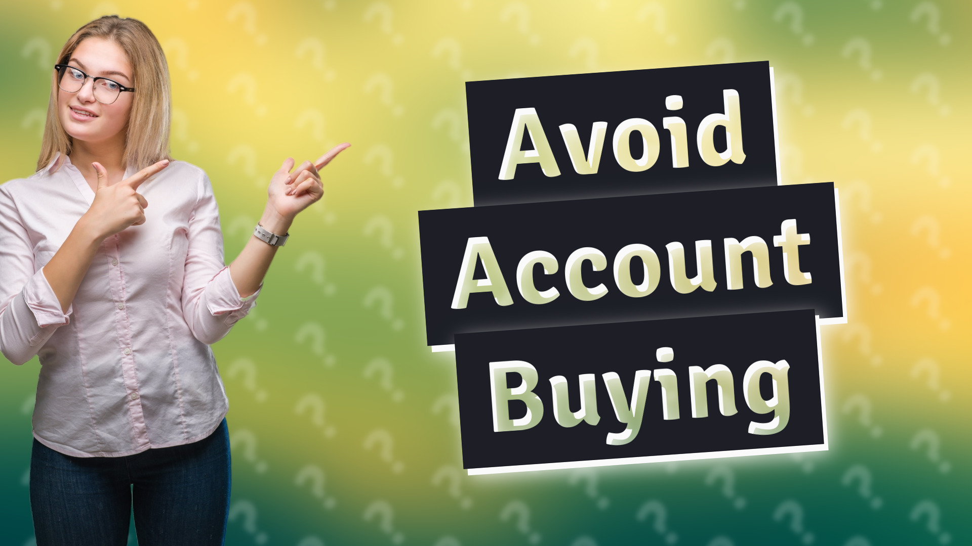 Avoid Account Buying