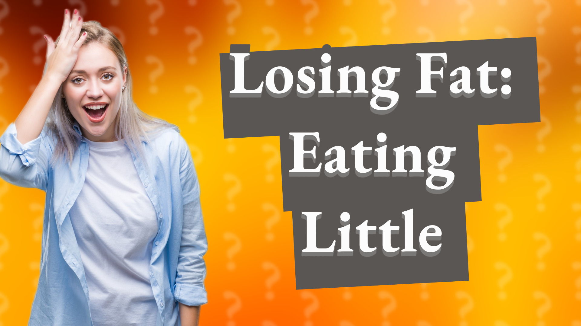 Losing Fat: Eating Little