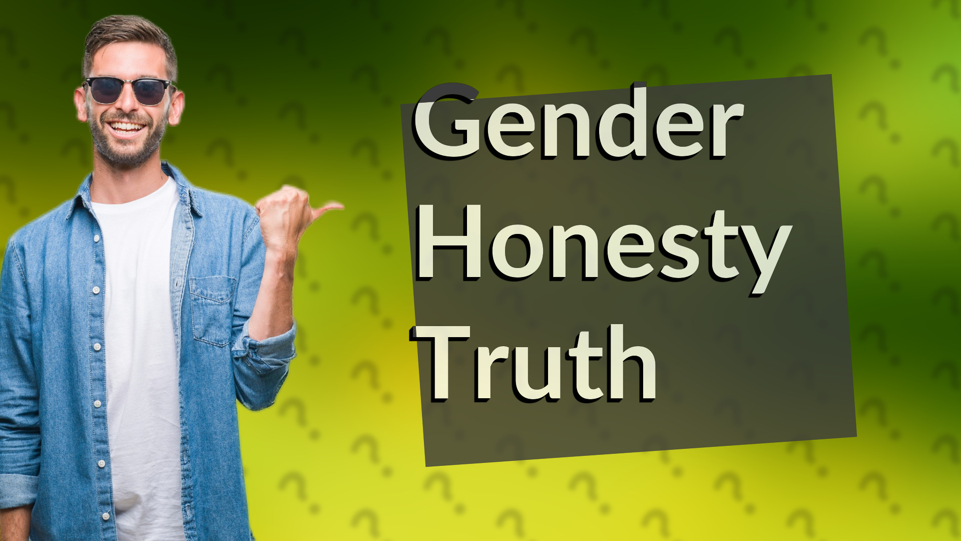 Gender Honesty Truth