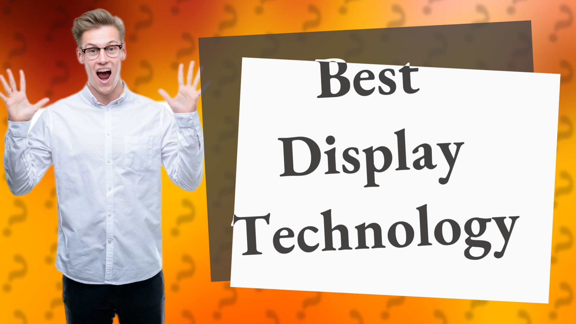 Best Display Technology