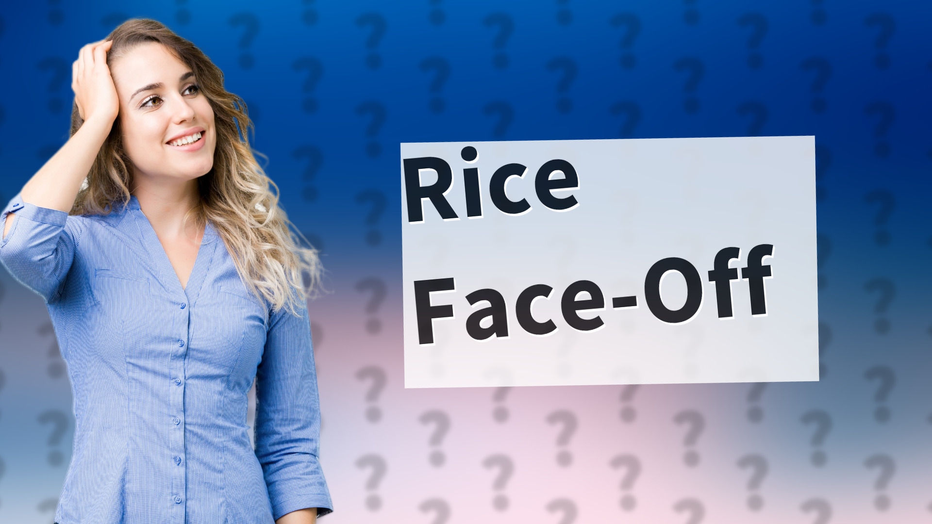 Rice Face-Off