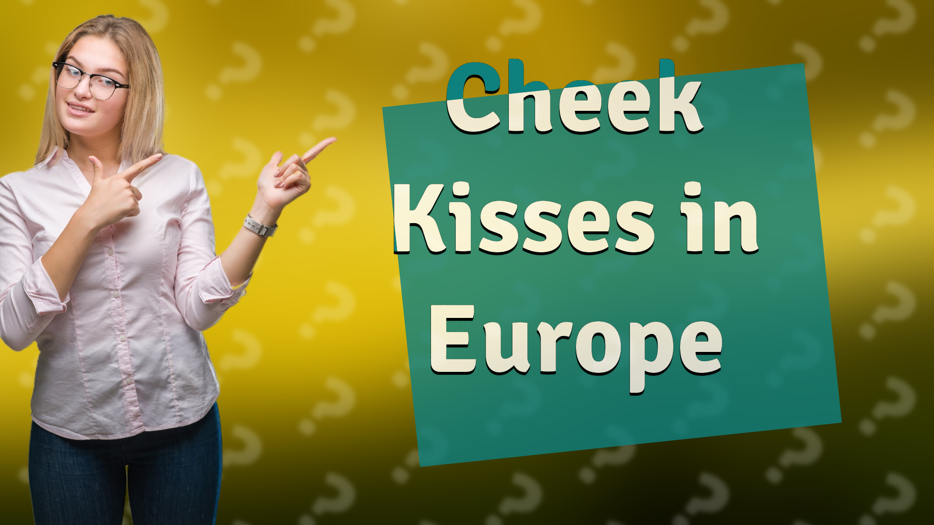 Cheek Kisses in Europe