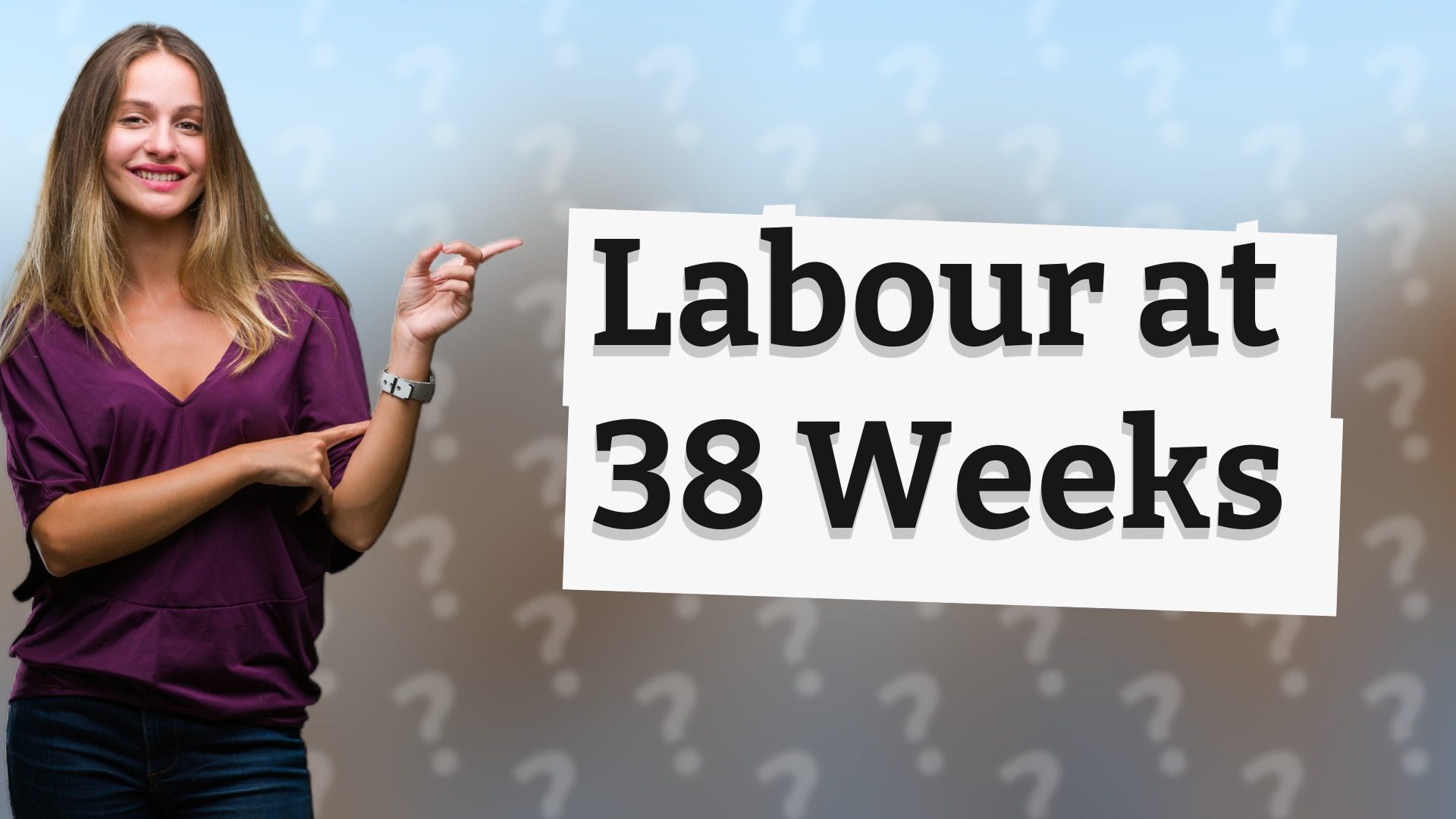Labour at 38 Weeks