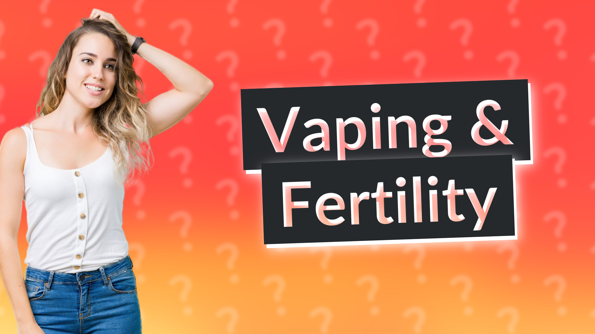 Vaping & Fertility