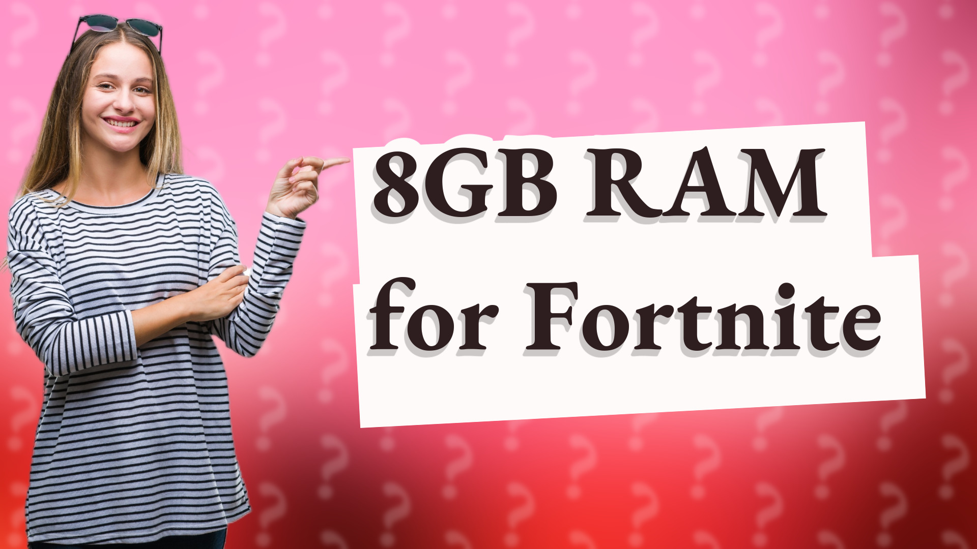 8GB RAM for Fortnite