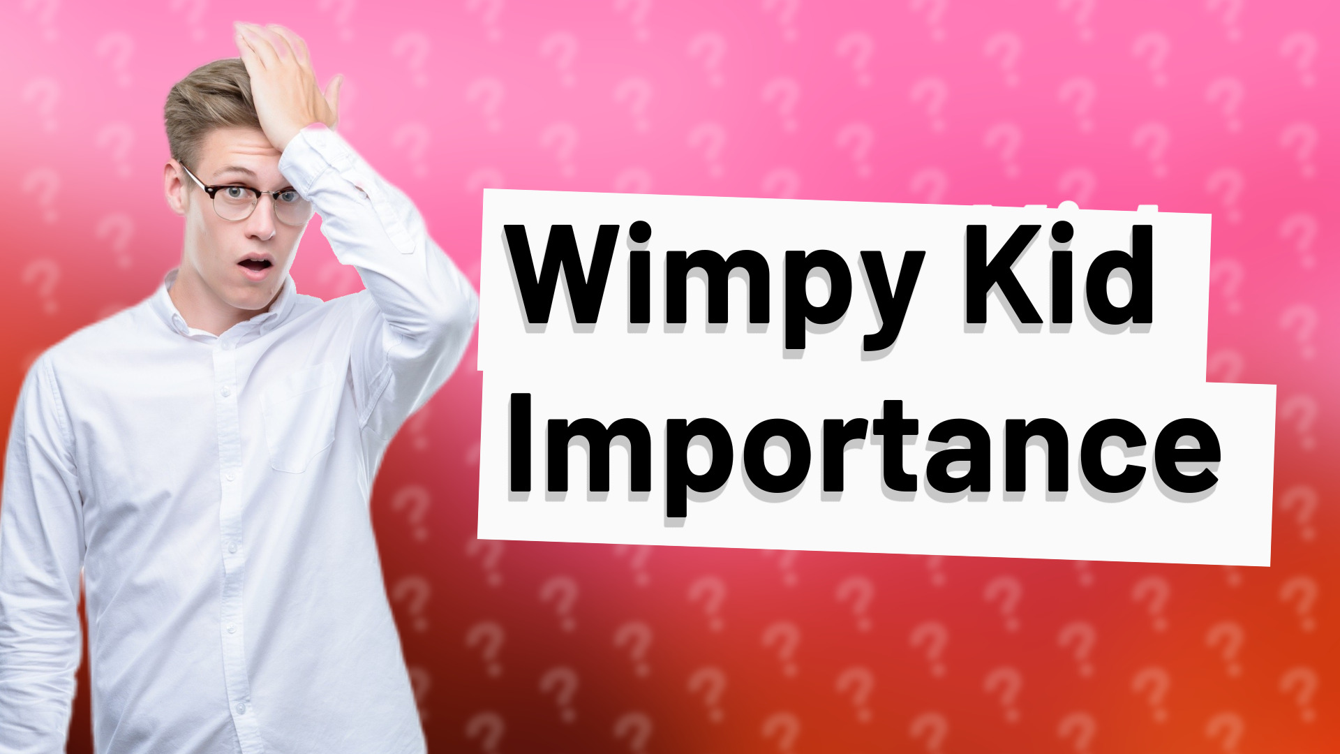 Wimpy Kid Importance