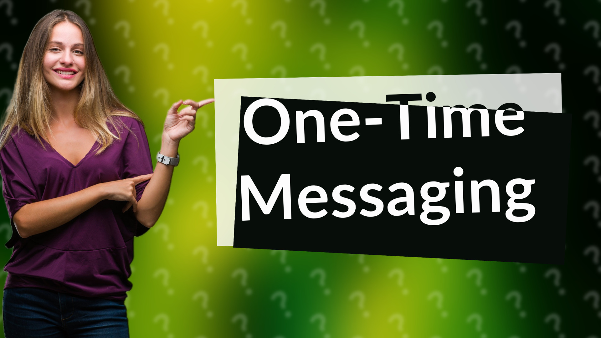 One-Time Messaging