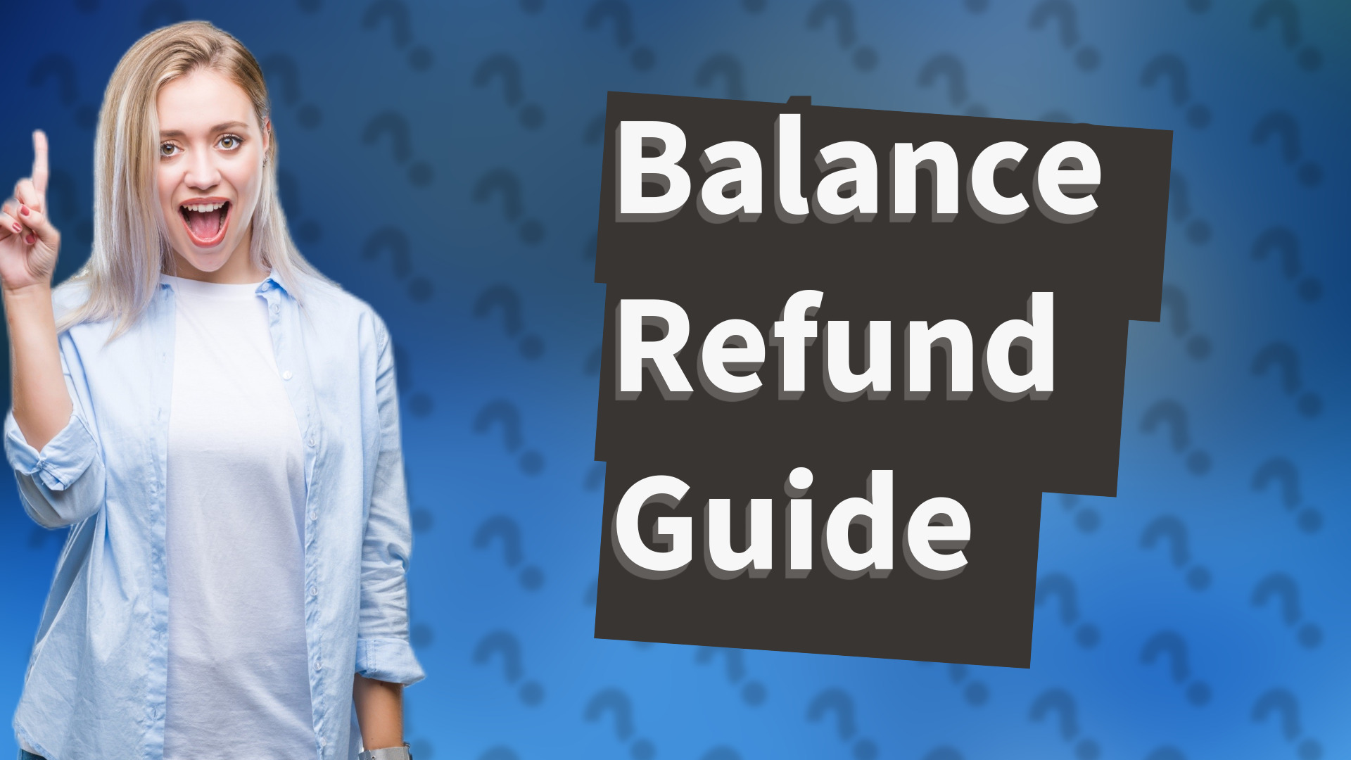 Balance Refund Guide