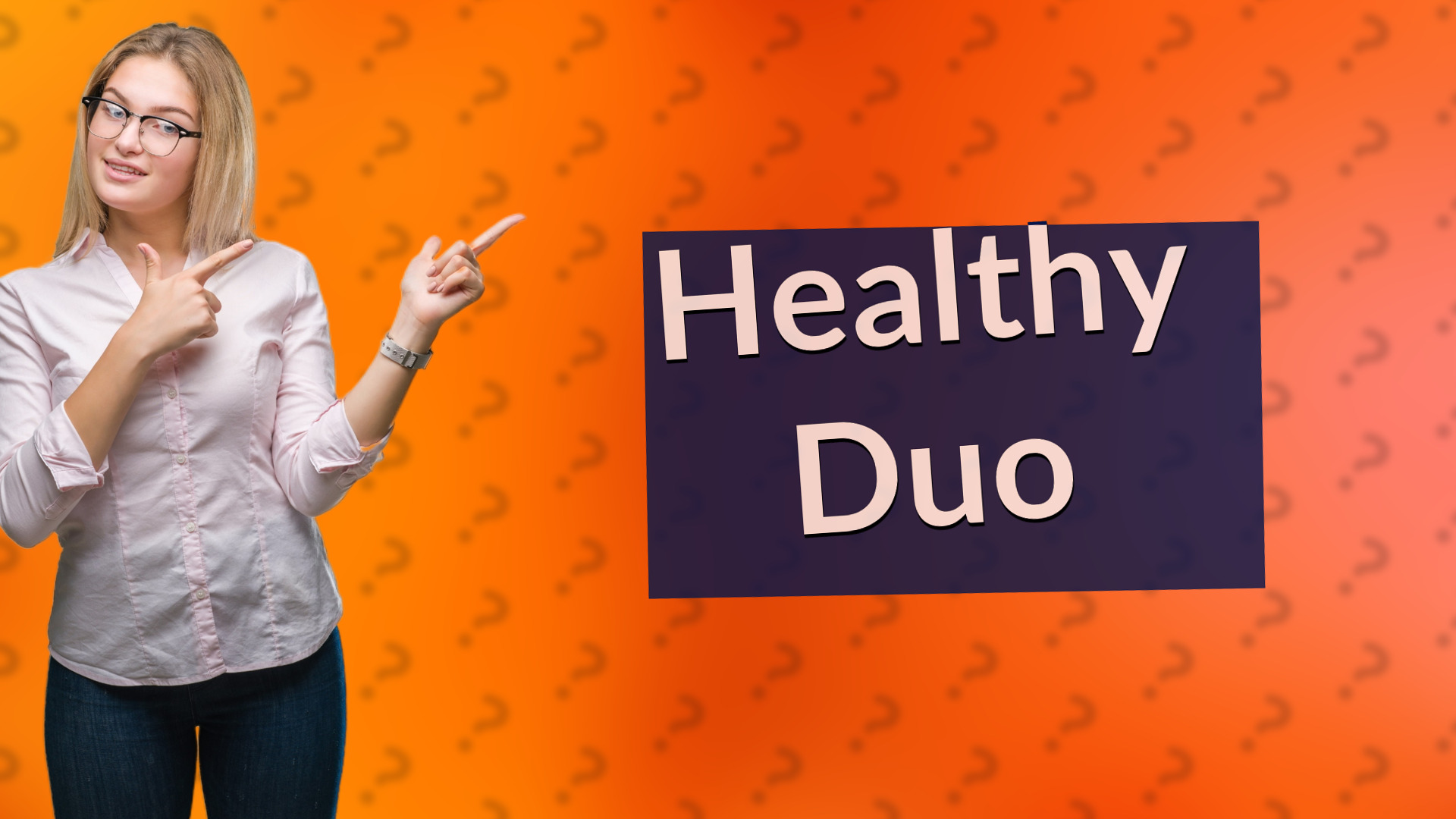 Healthy Duo