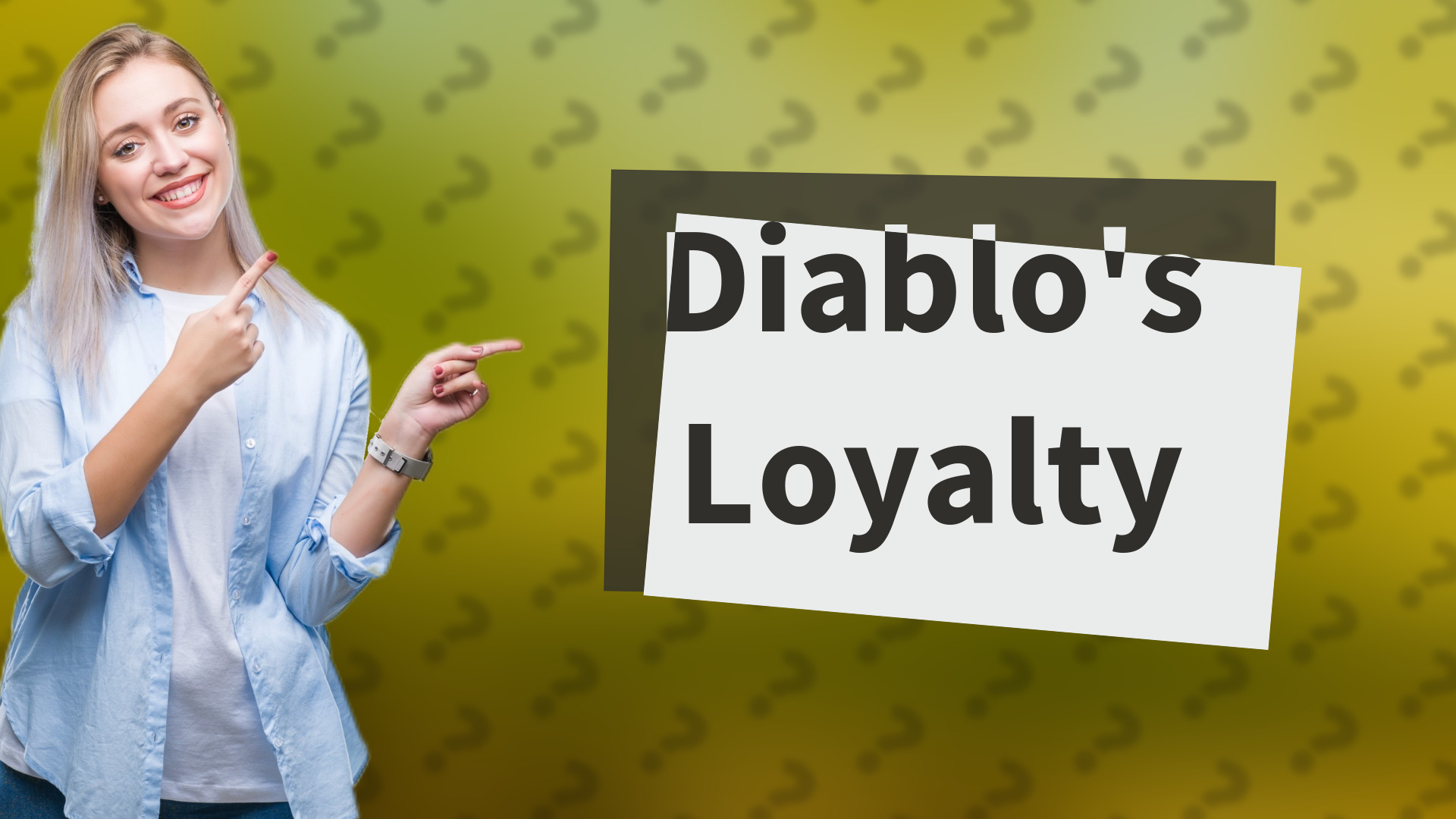 Diablo's Loyalty