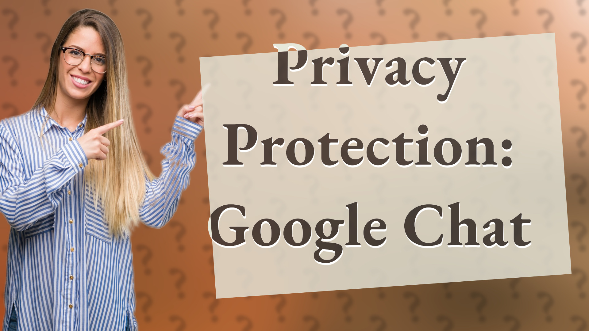Privacy Protection: Google Chat