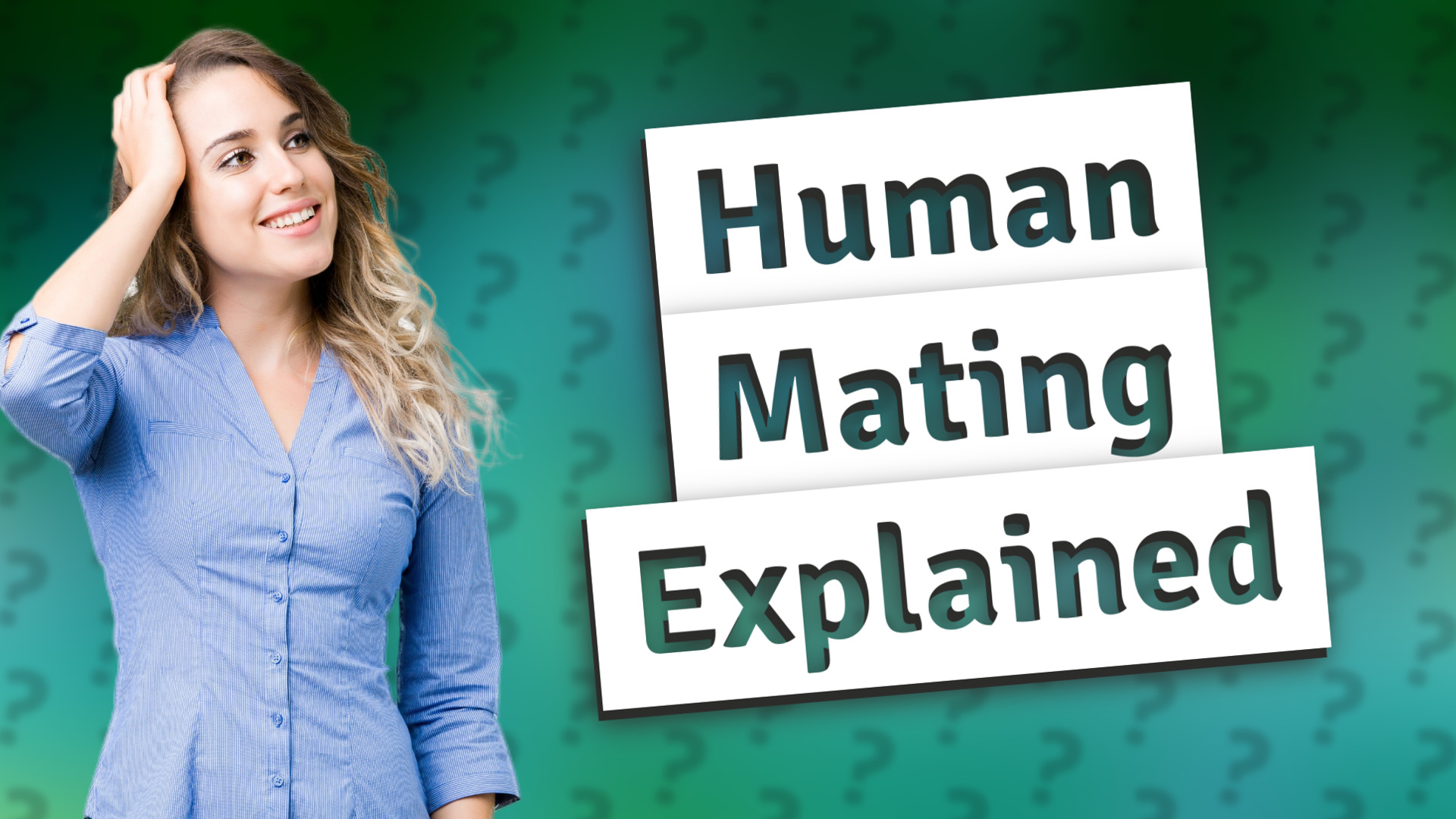 Human Mating Explained