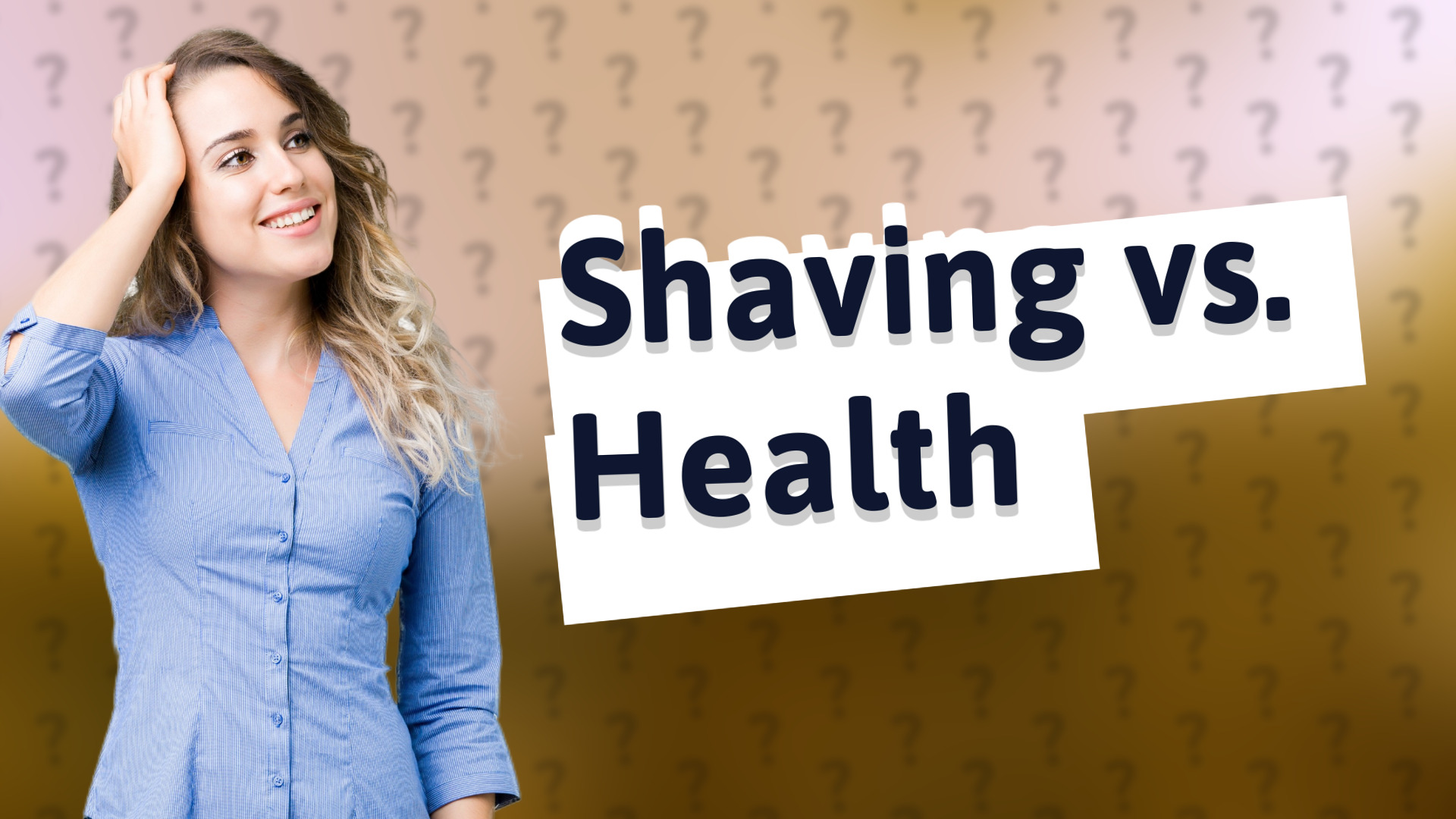Shaving vs. Health