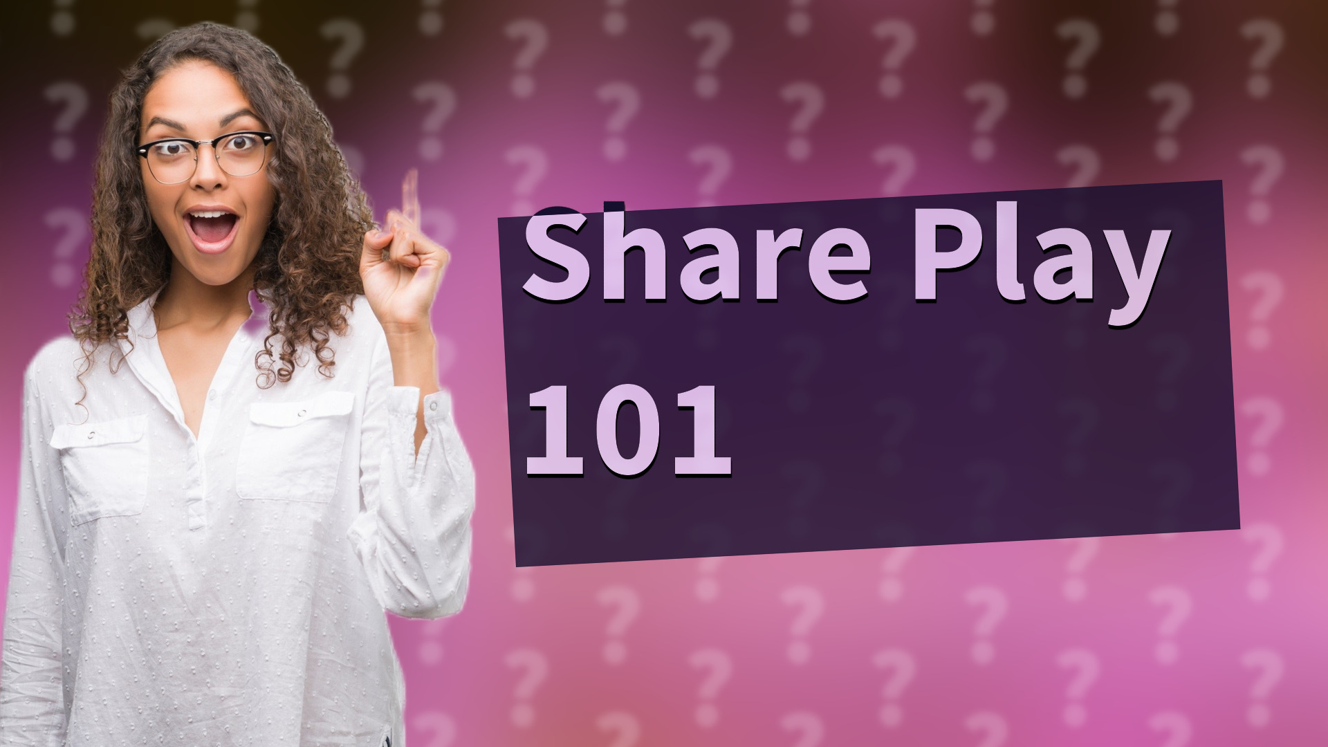 Share Play 101