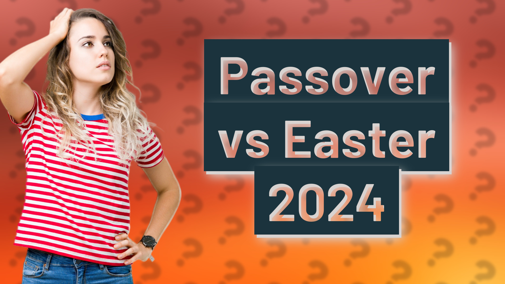 Passover vs Easter 2024