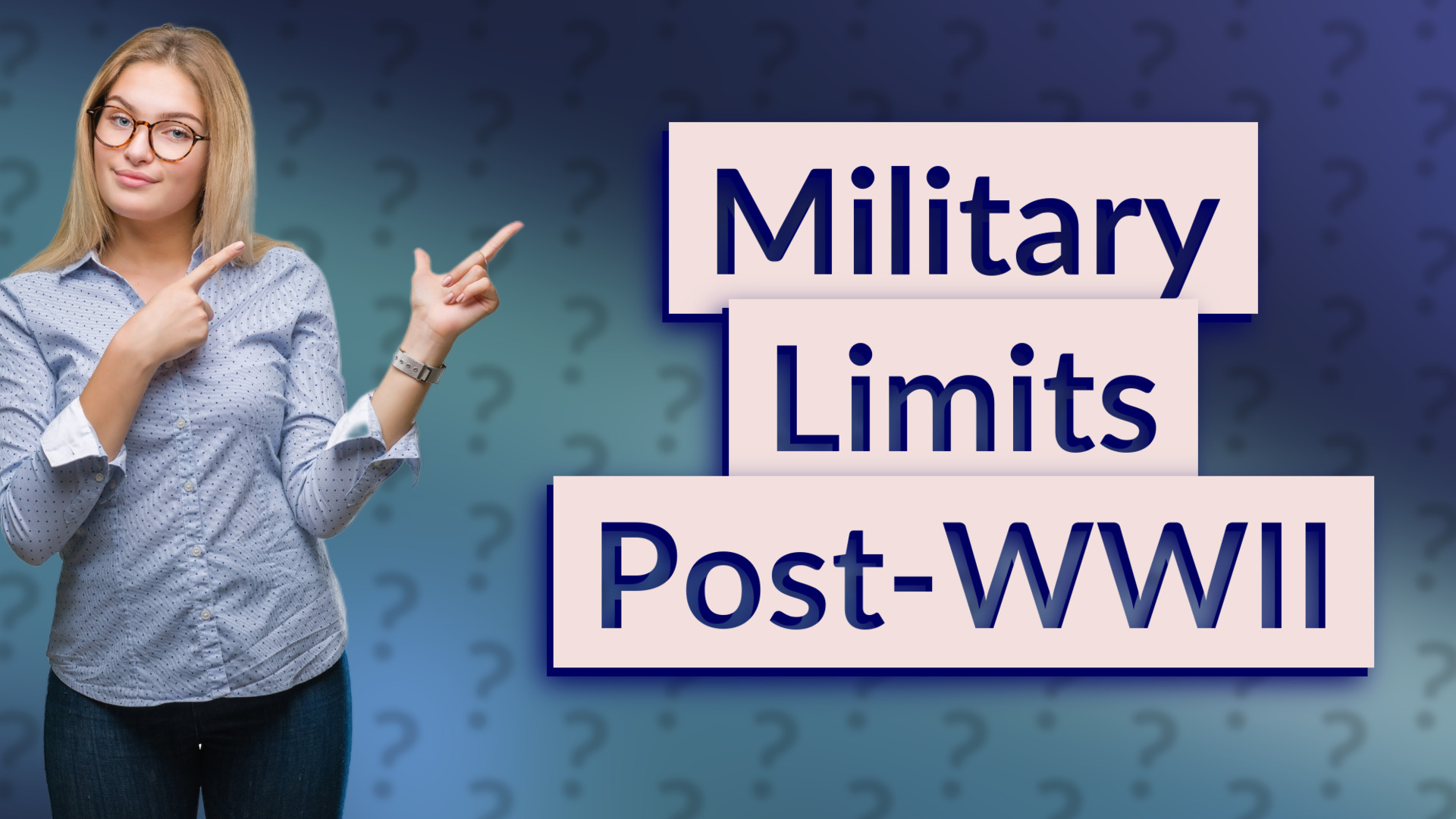 Military Limits Post-WWII