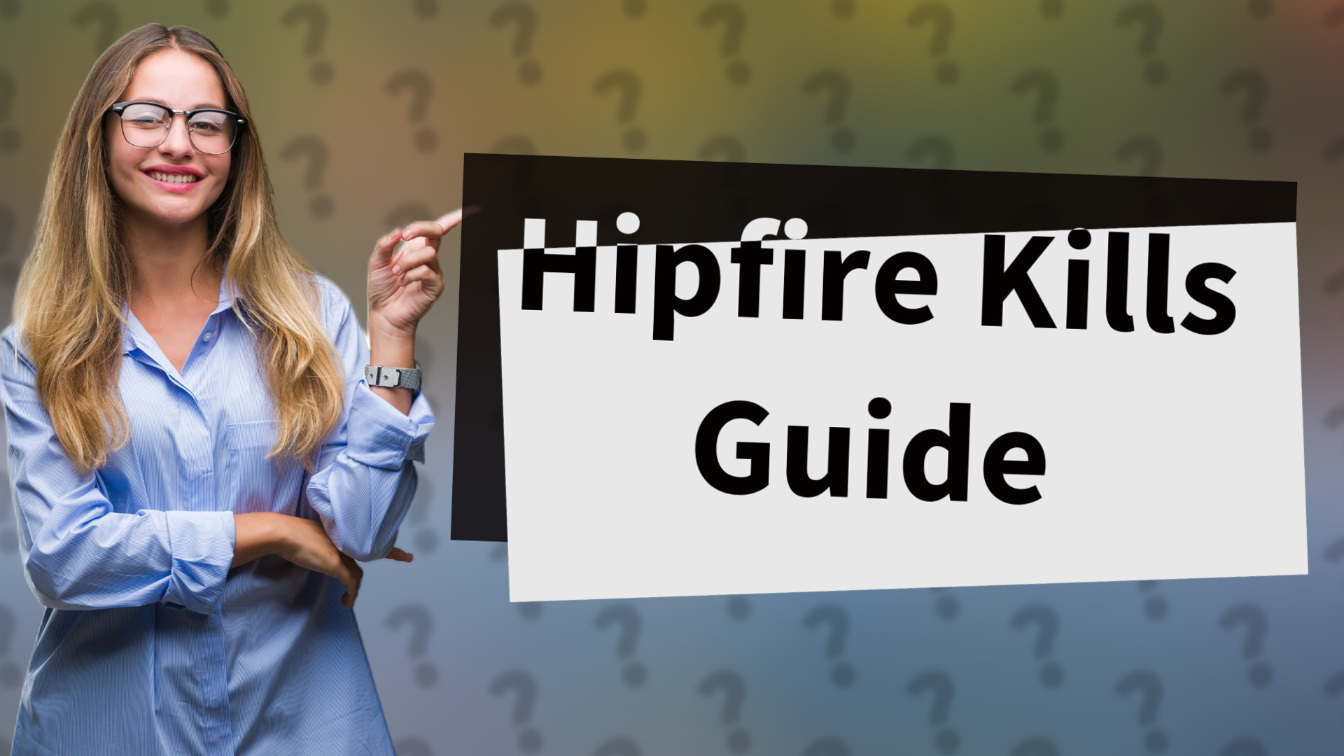 Hipfire Kills Guide