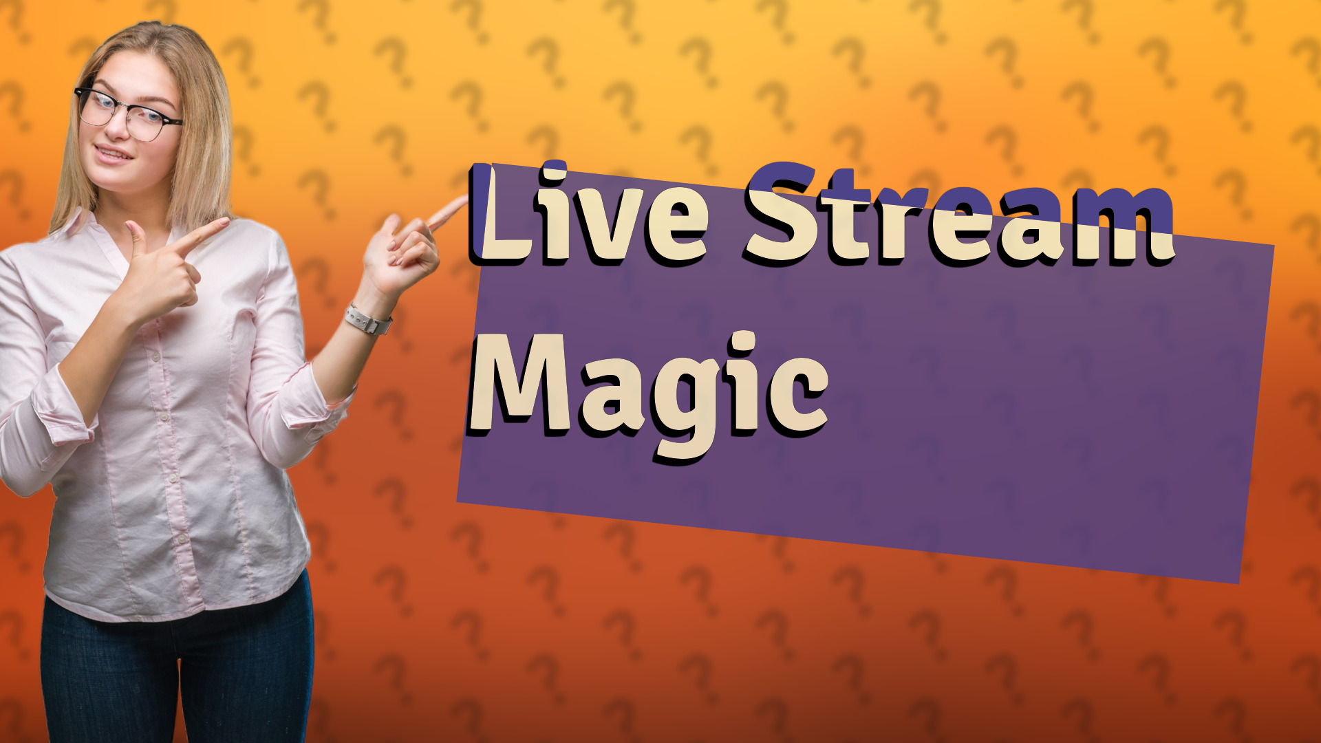 Live Stream Magic