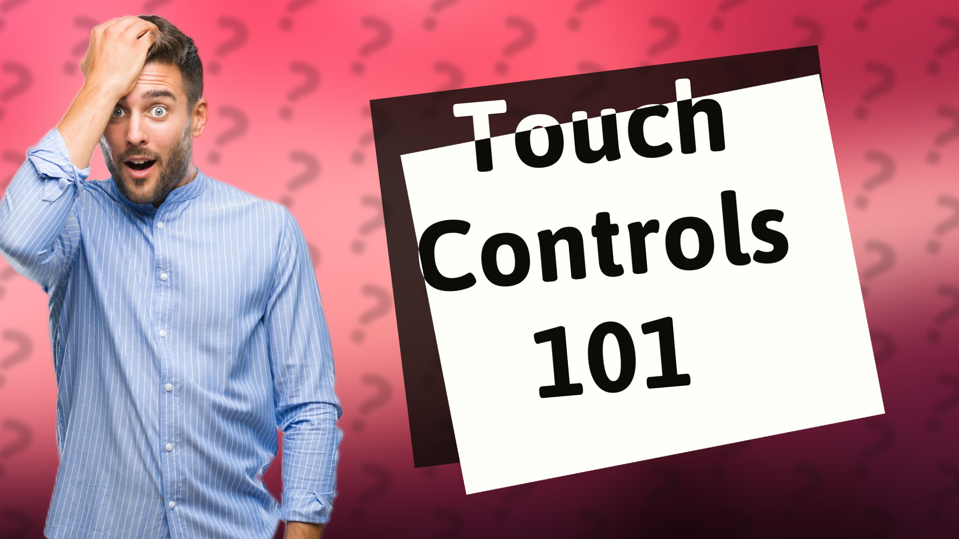 Touch Controls 101
