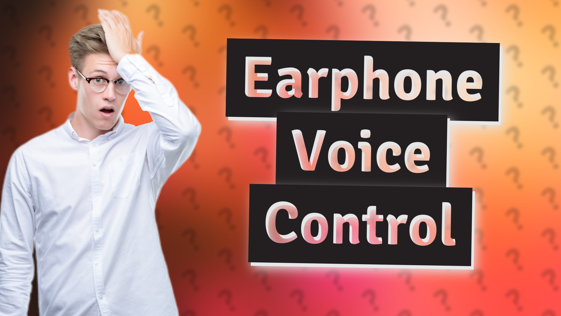 Earphone Voice Control