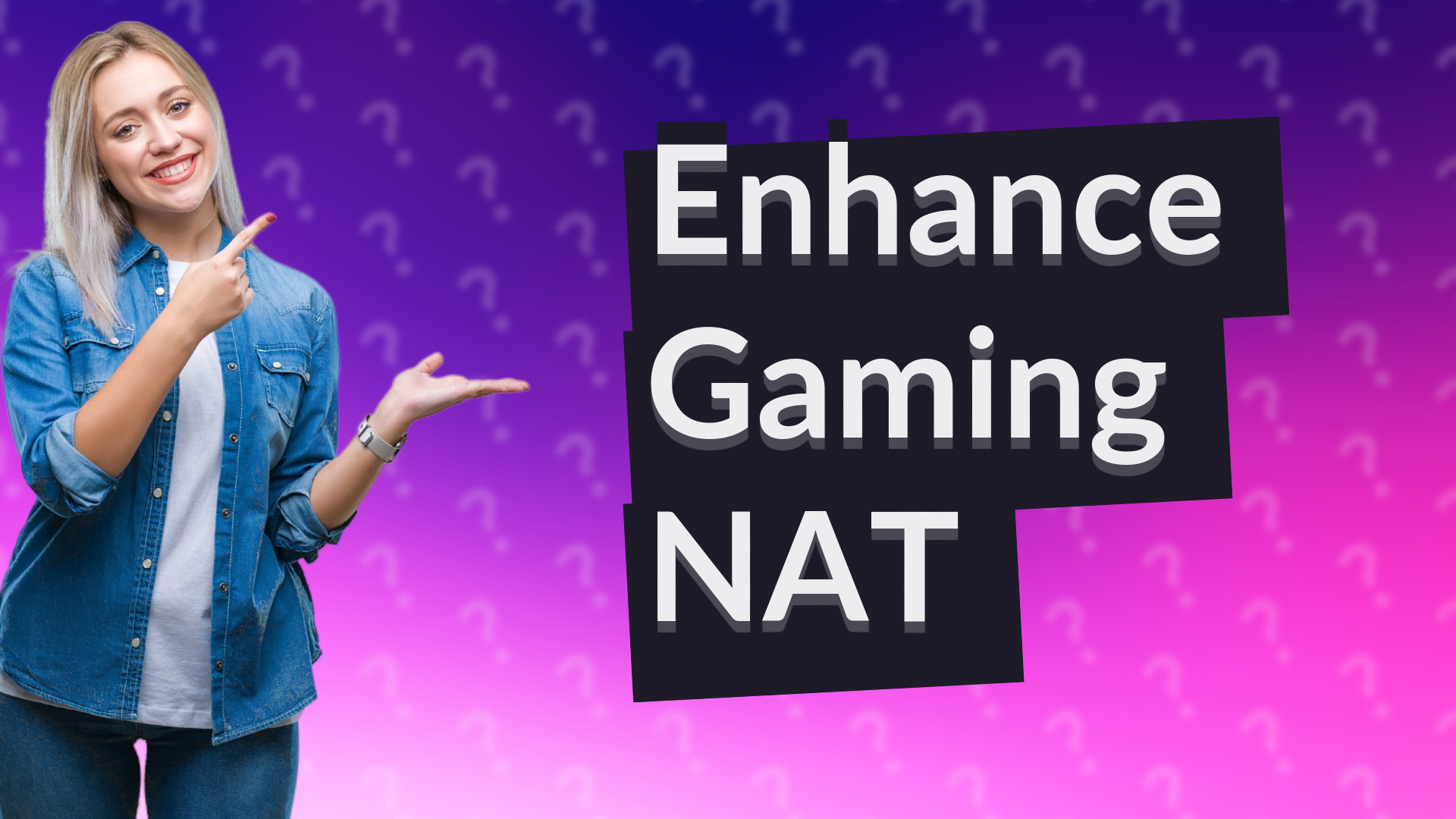 Enhance Gaming NAT