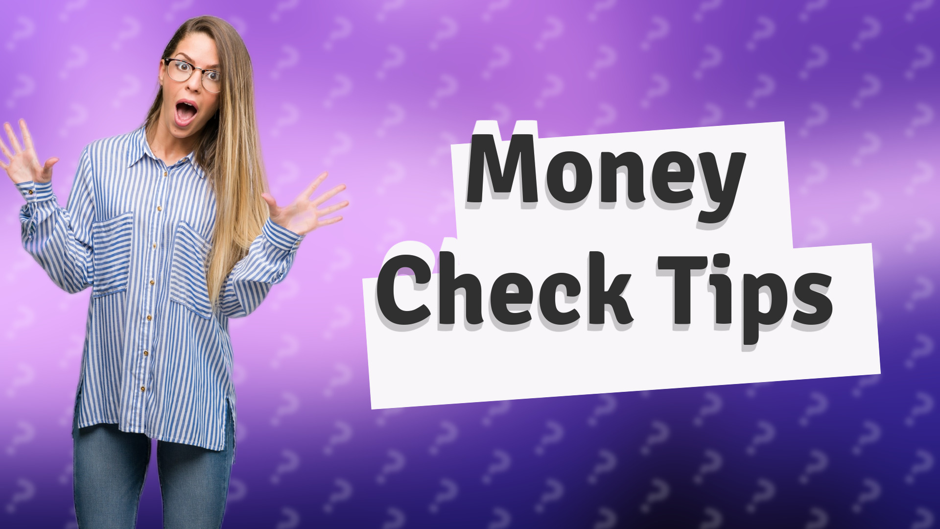 Money Check Tips