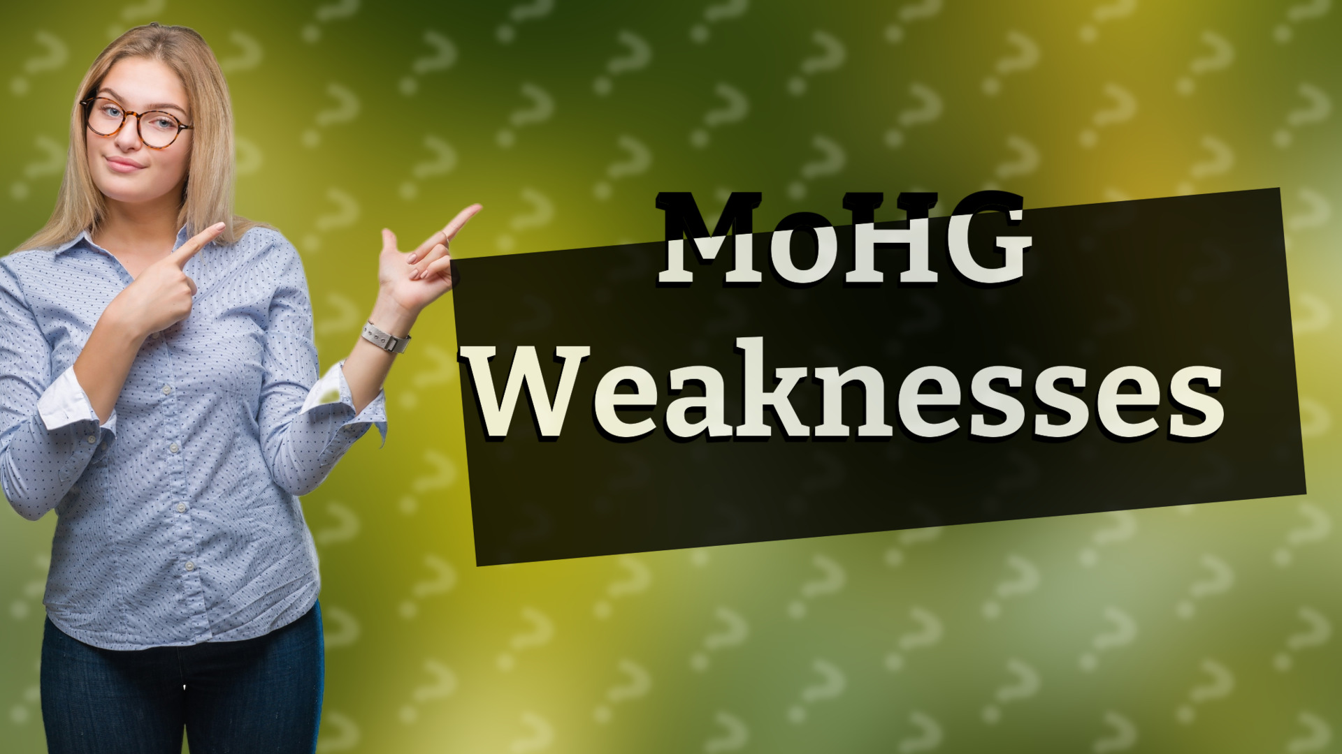 MoHG Weaknesses