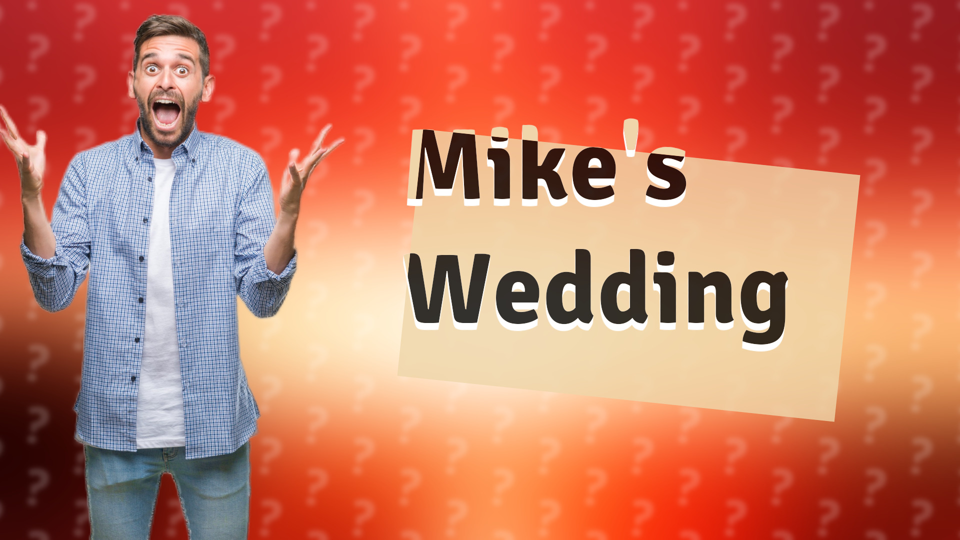 Mike's Wedding