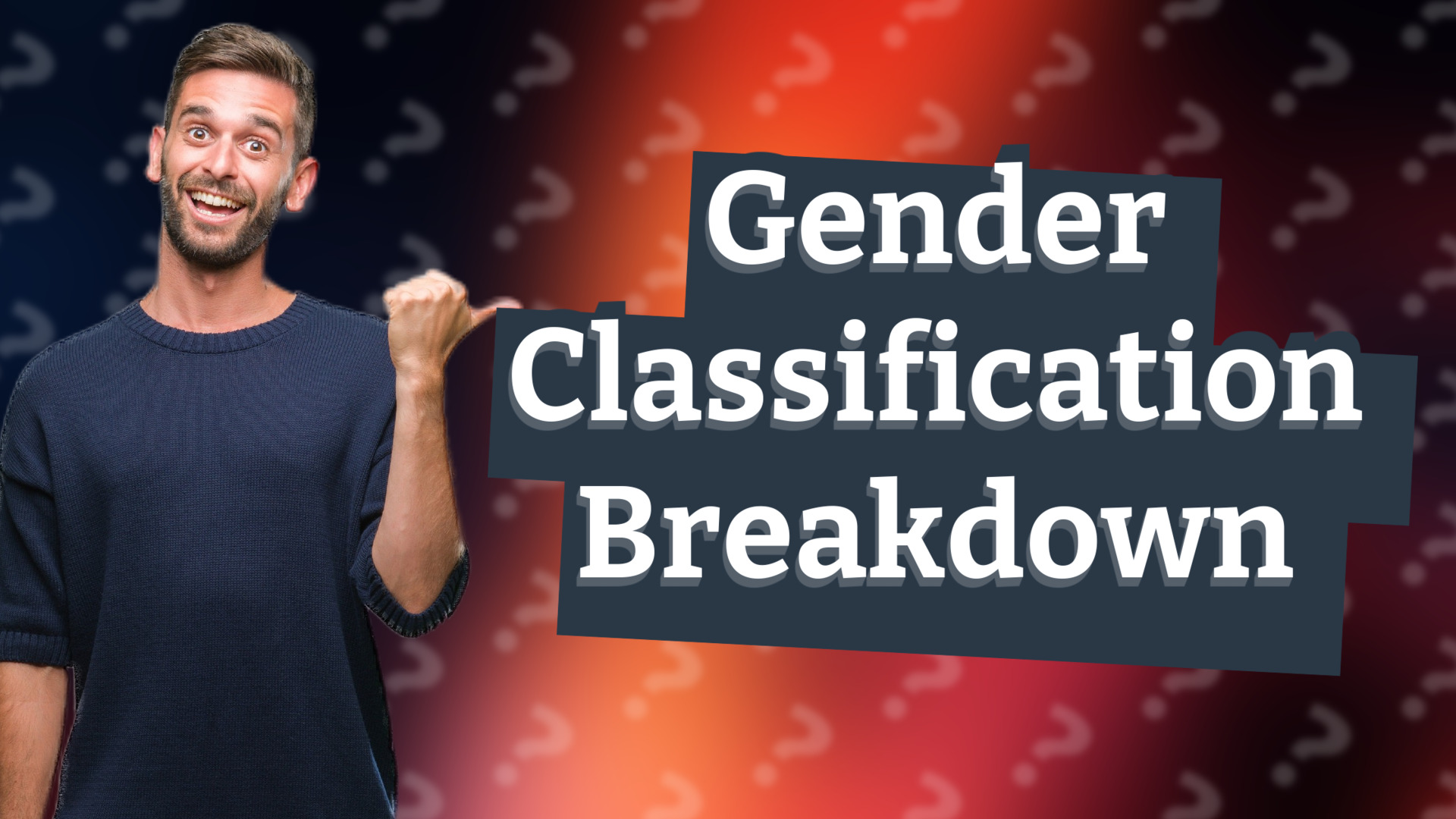Gender Classification Breakdown