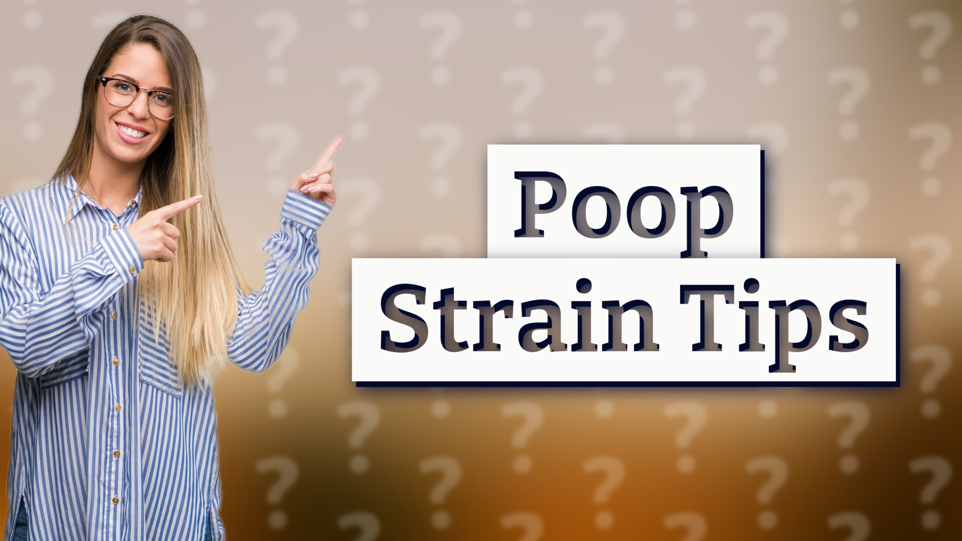 Poop Strain Tips