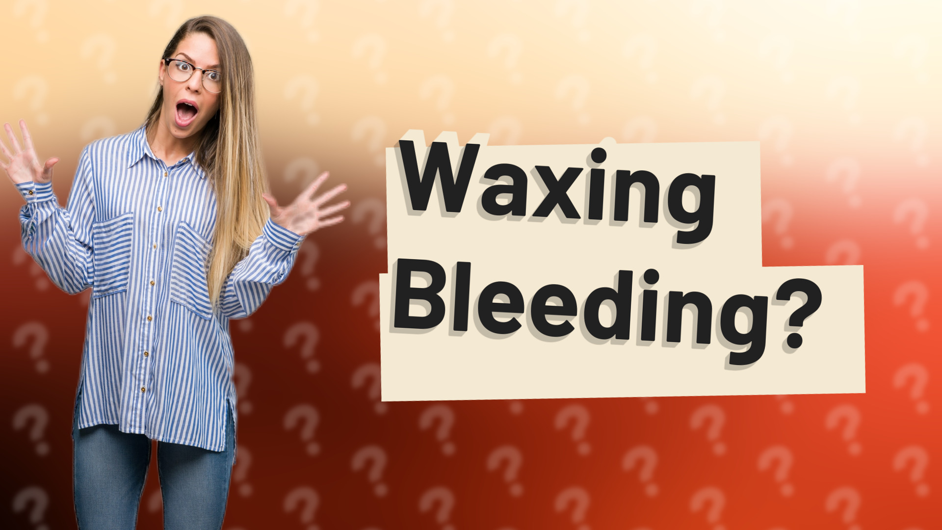 Waxing Bleeding?