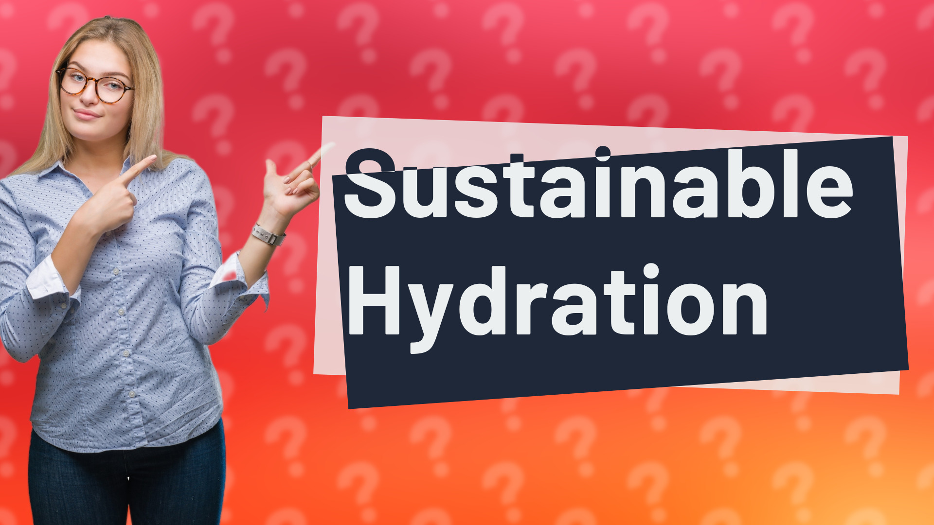 Sustainable Hydration