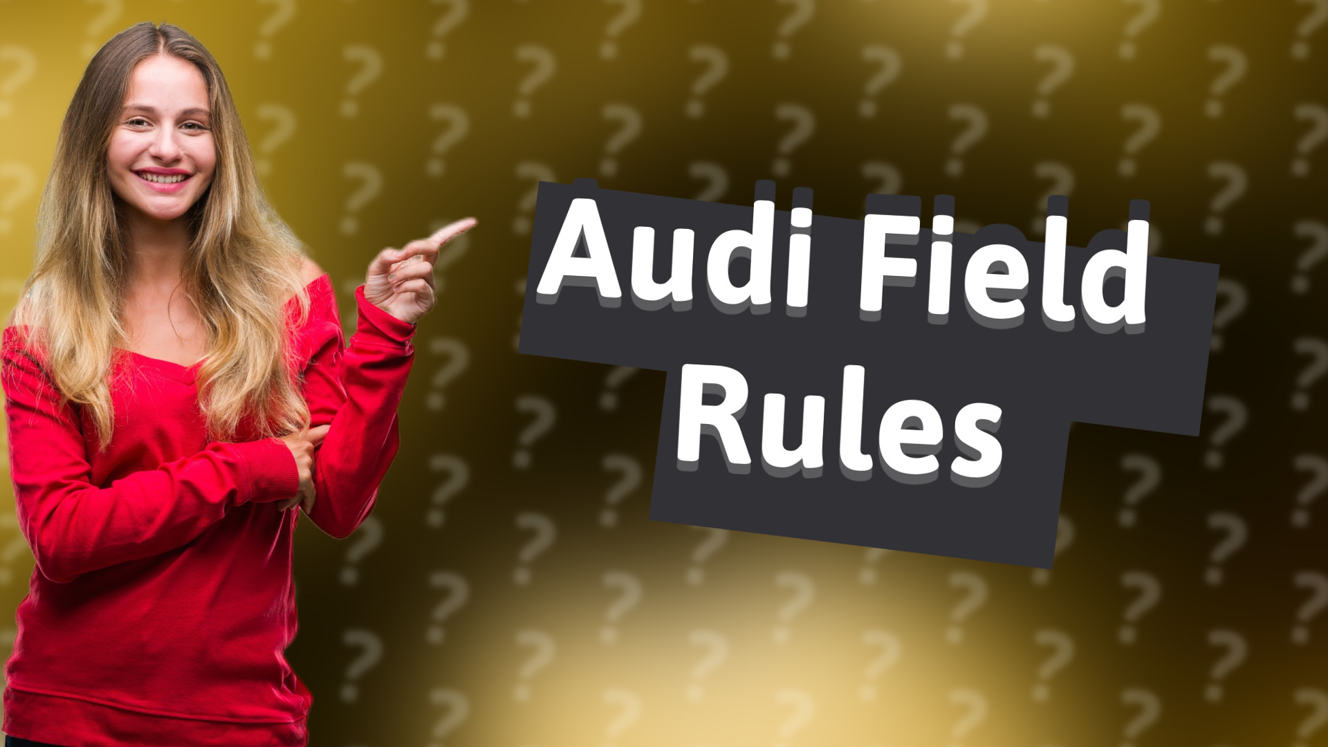 Audi Field Rules