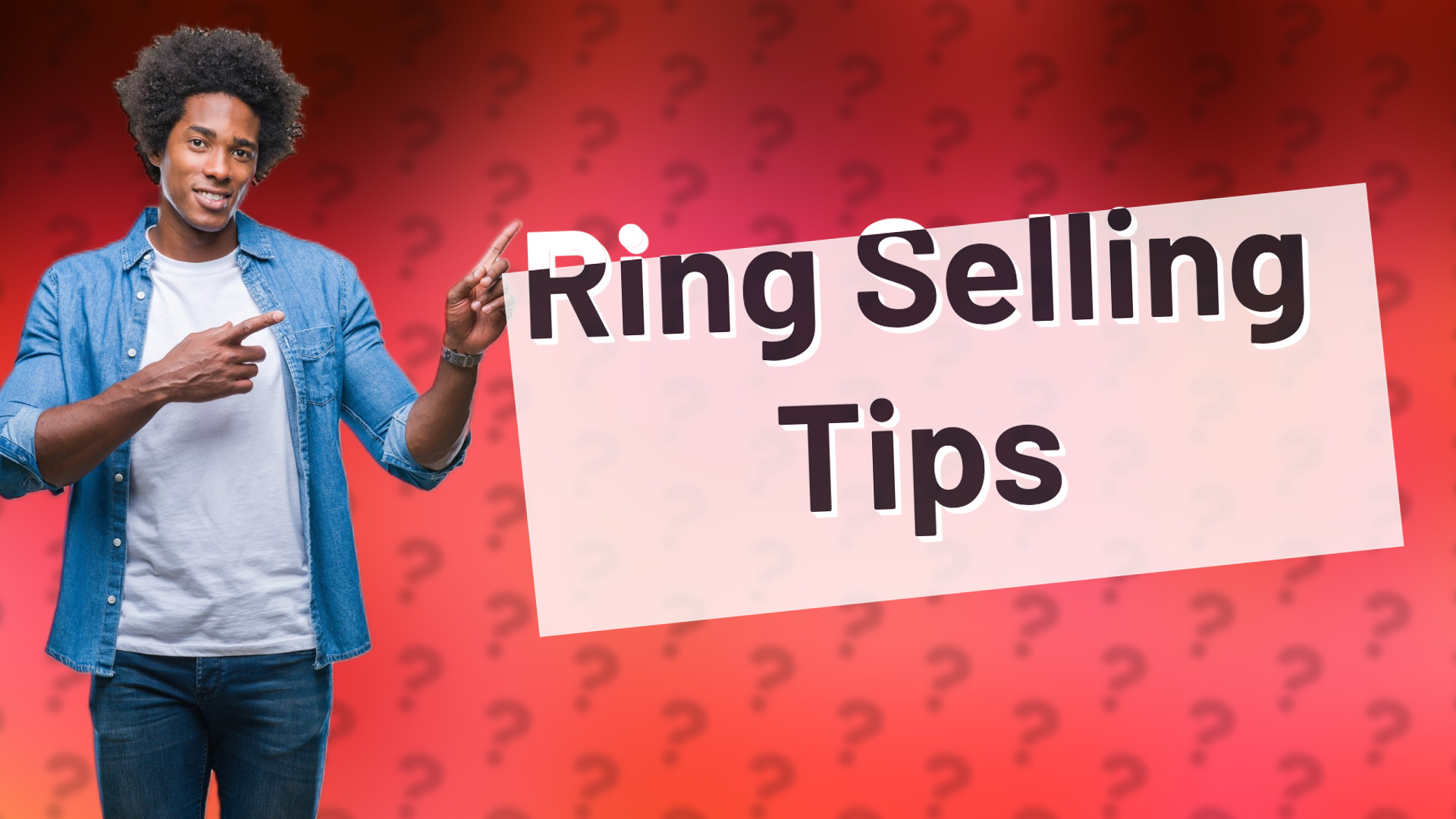 Ring Selling Tips