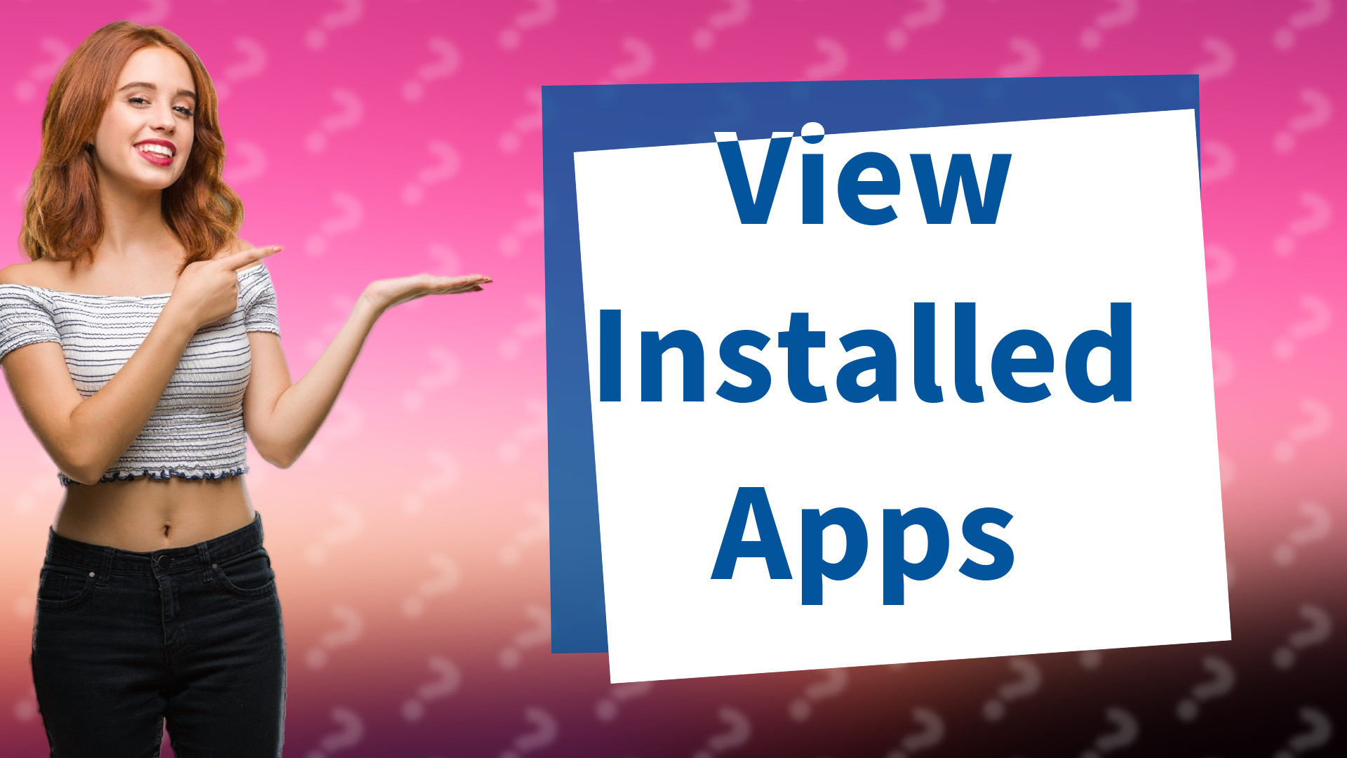 View Installed Apps