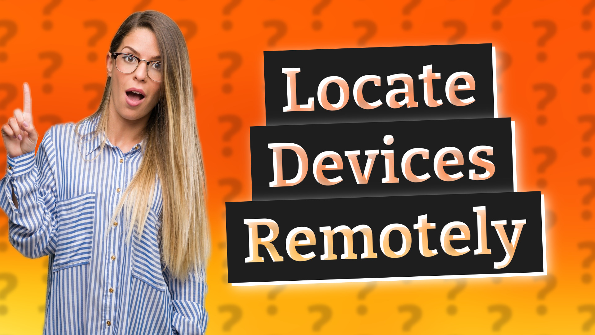 Locate Devices Remotely