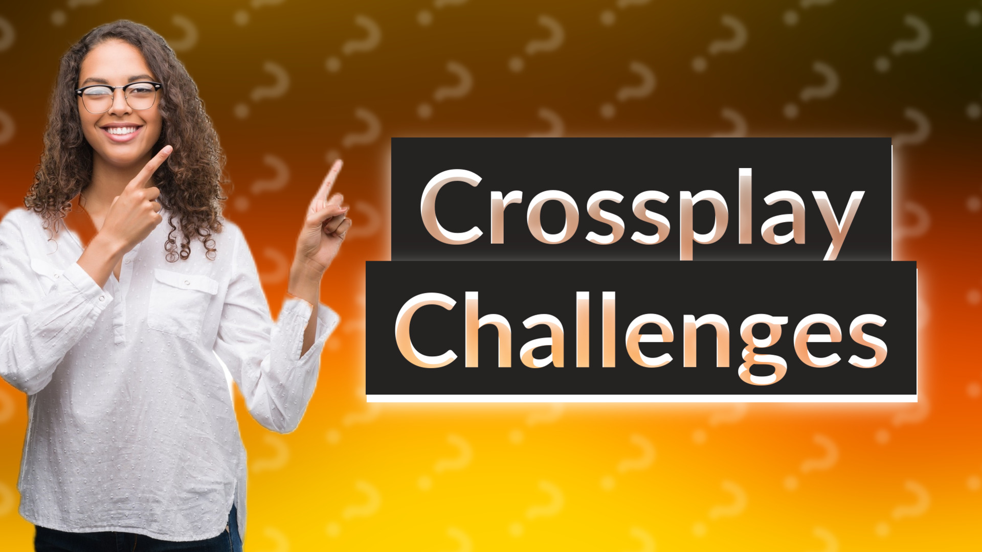 Crossplay Challenges
