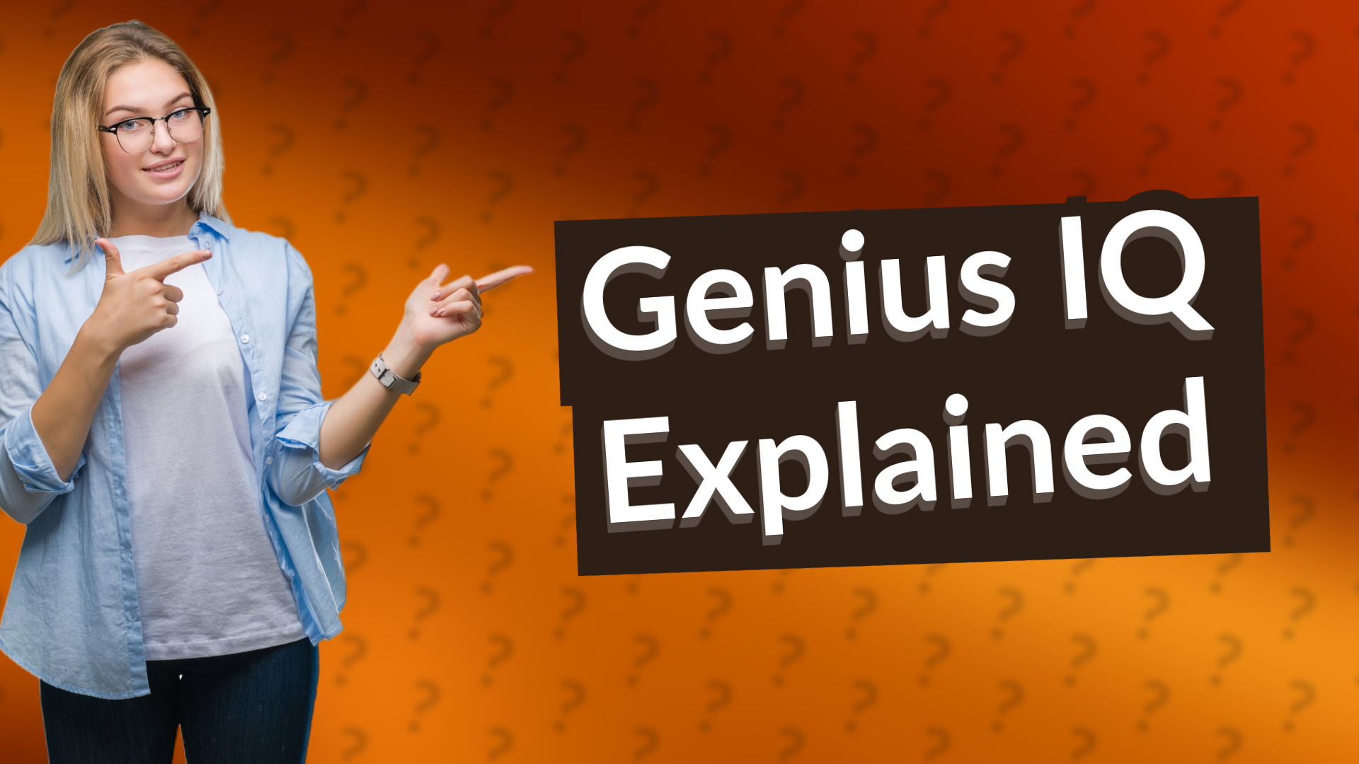 Genius IQ Explained