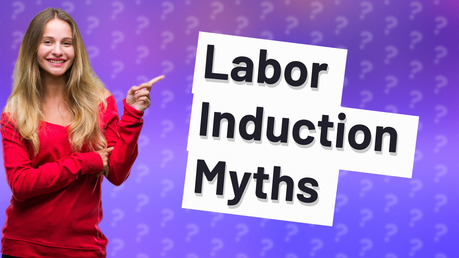 Labor Induction Myths