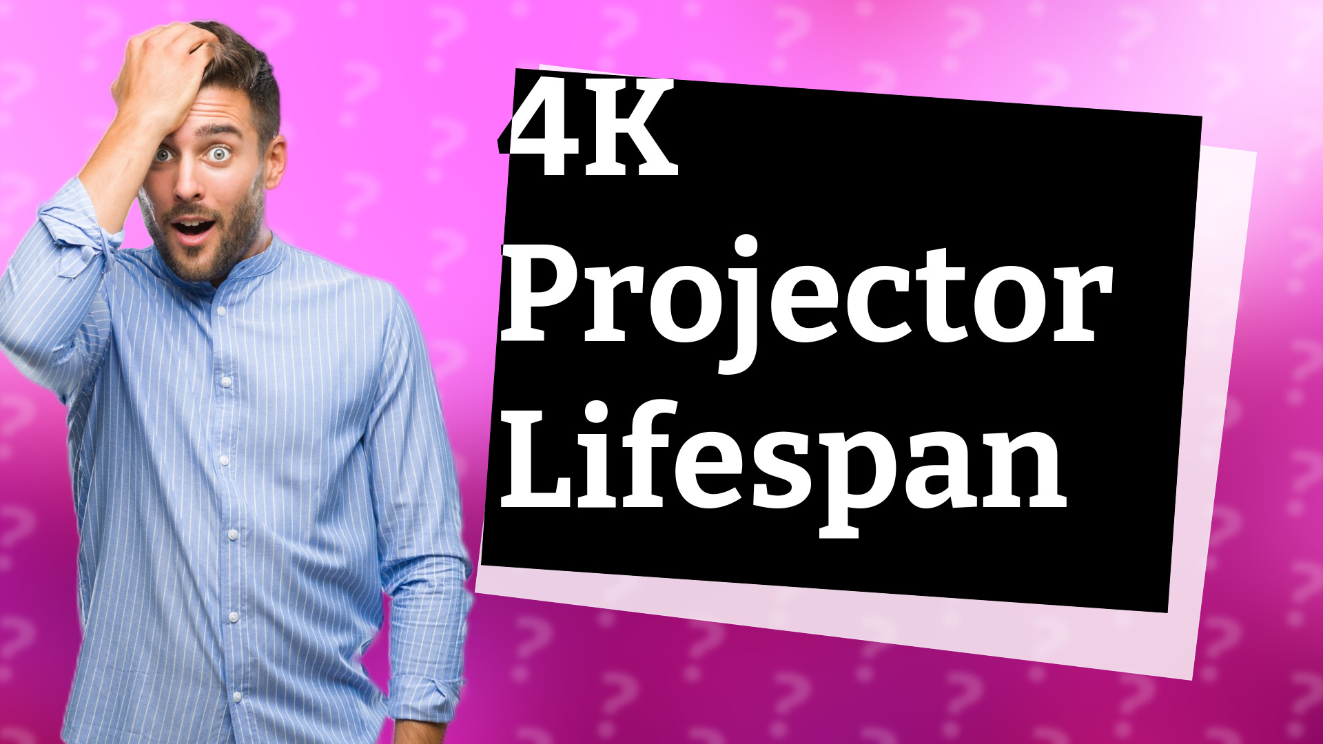 4K Projector Lifespan
