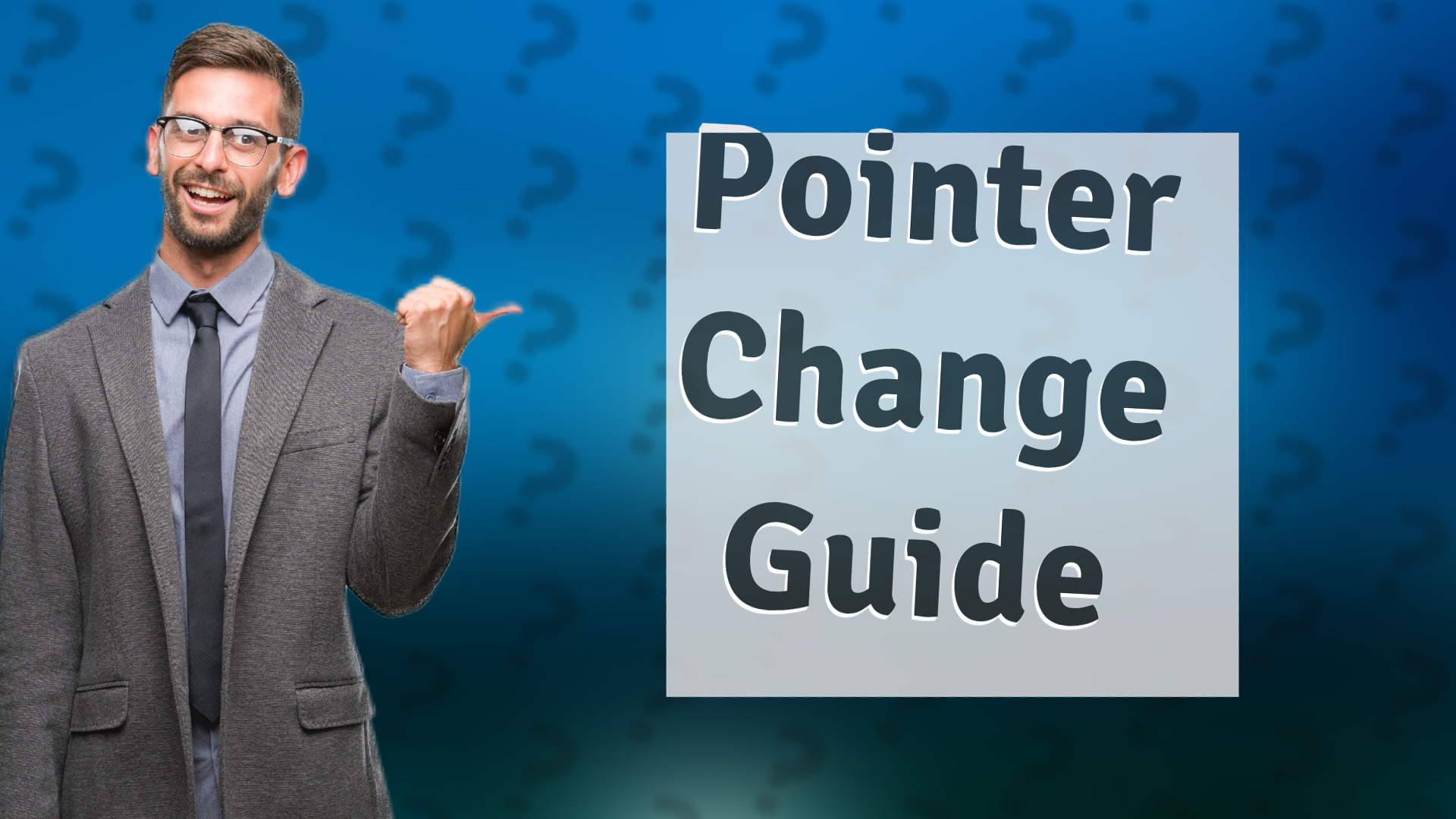 Pointer Change Guide