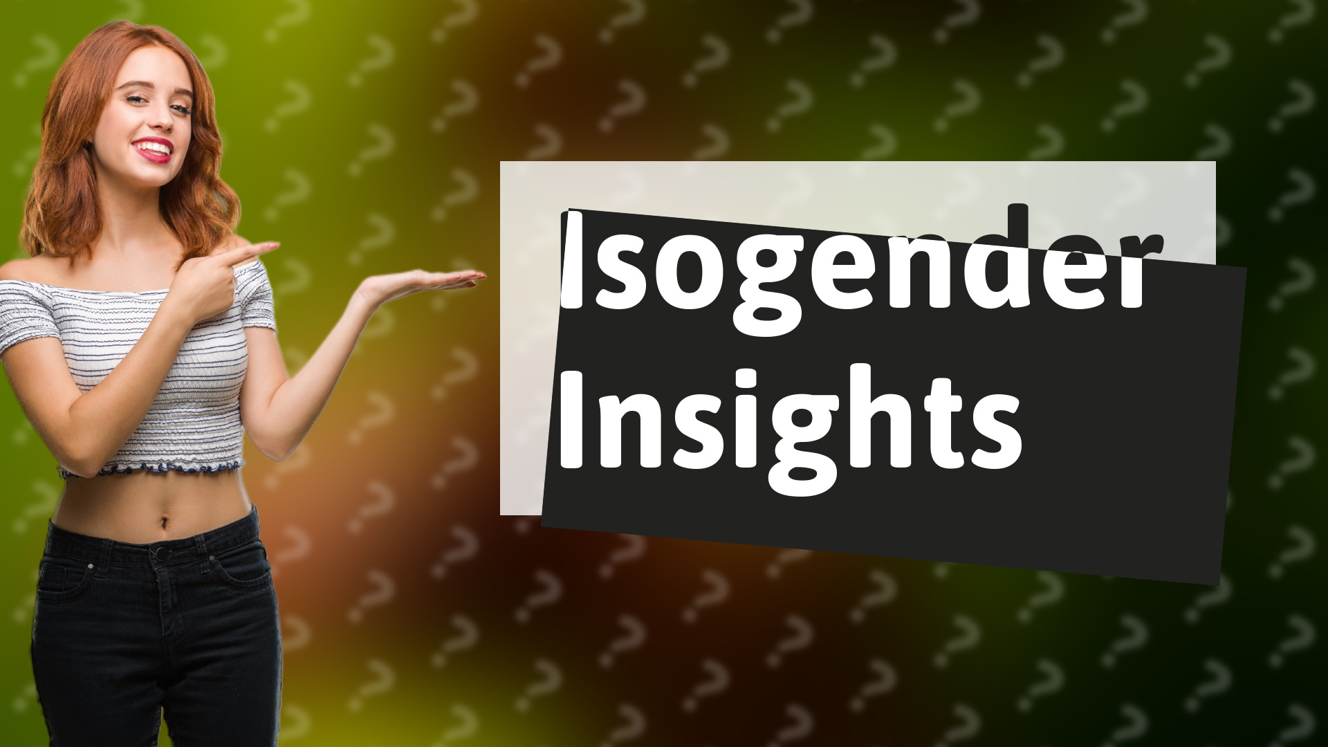 Isogender Insights