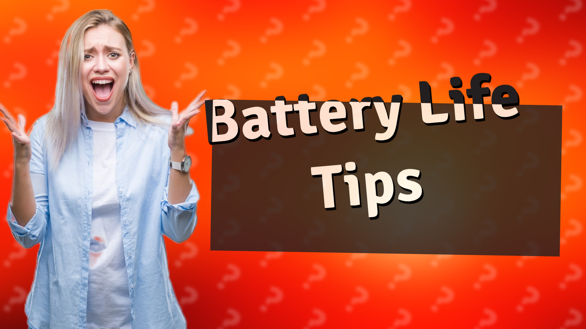 Battery Life Tips