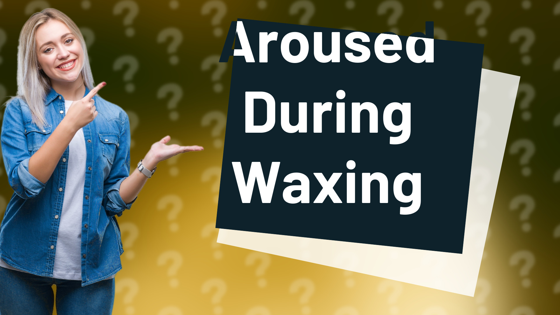 Aroused During Waxing