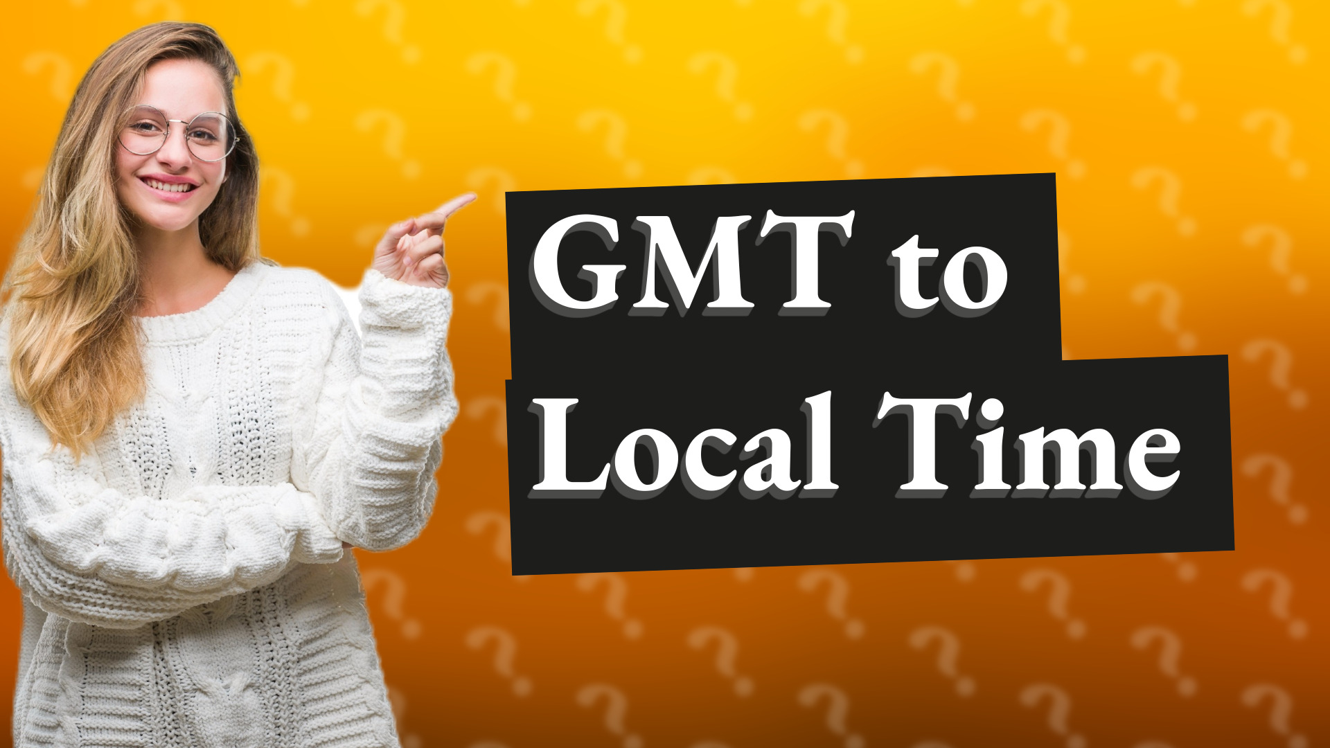 GMT to Local Time