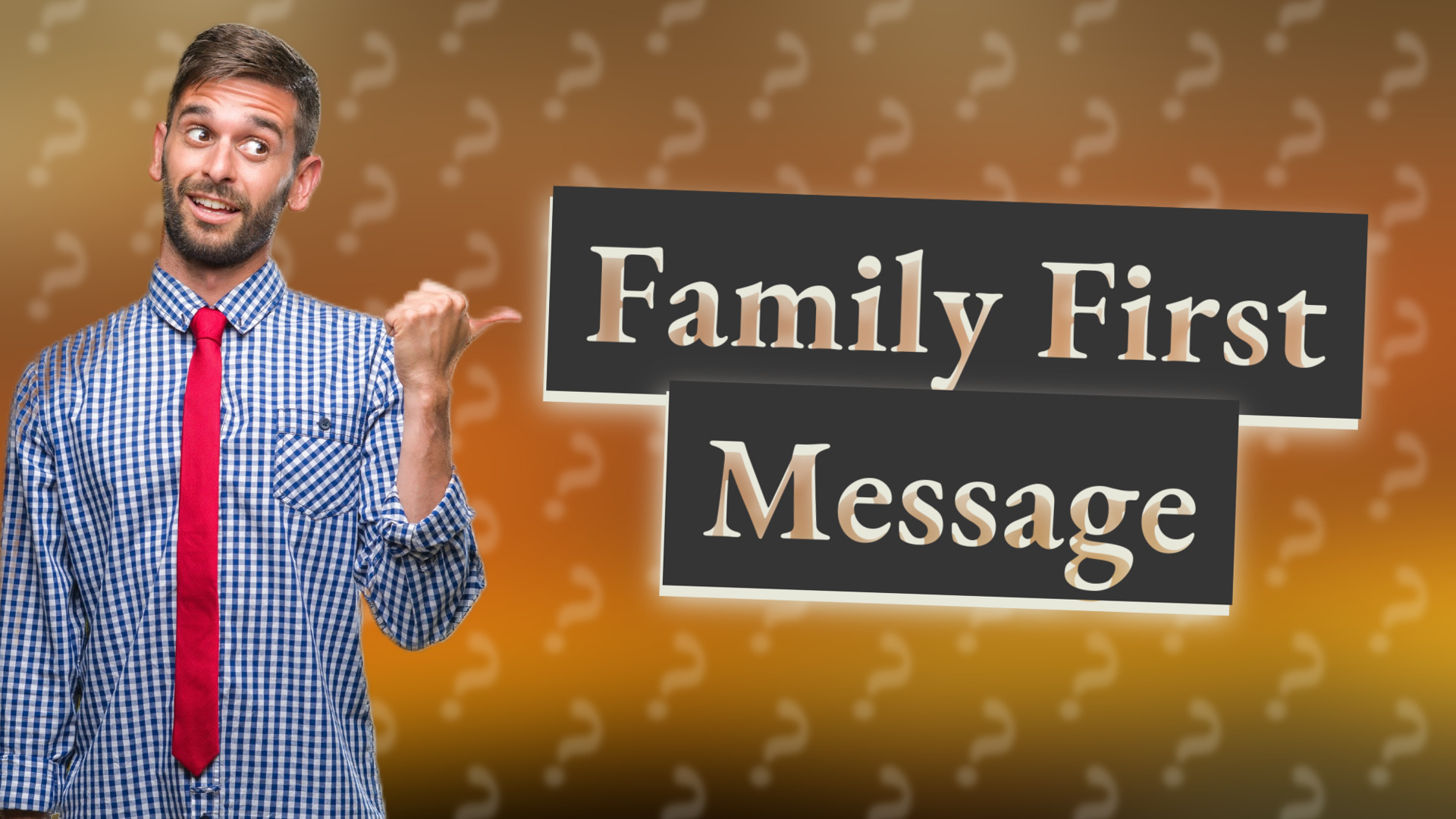 Family First Message